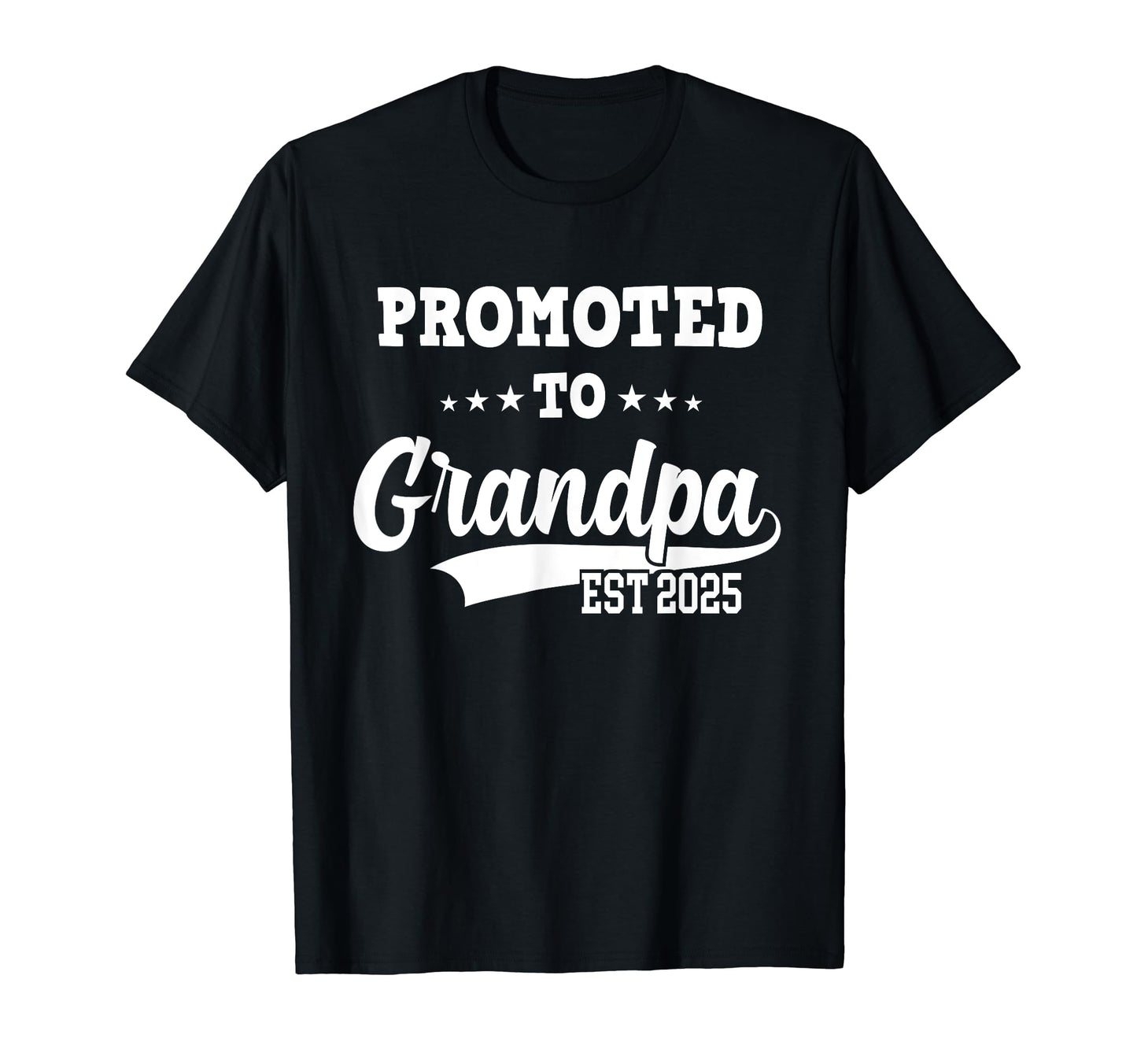 Mens Promoted To Grandpa 2025 New T-Shirt - Fun Novelty Design Men Women - T-Shirt, Sweatshirt, Hoodie