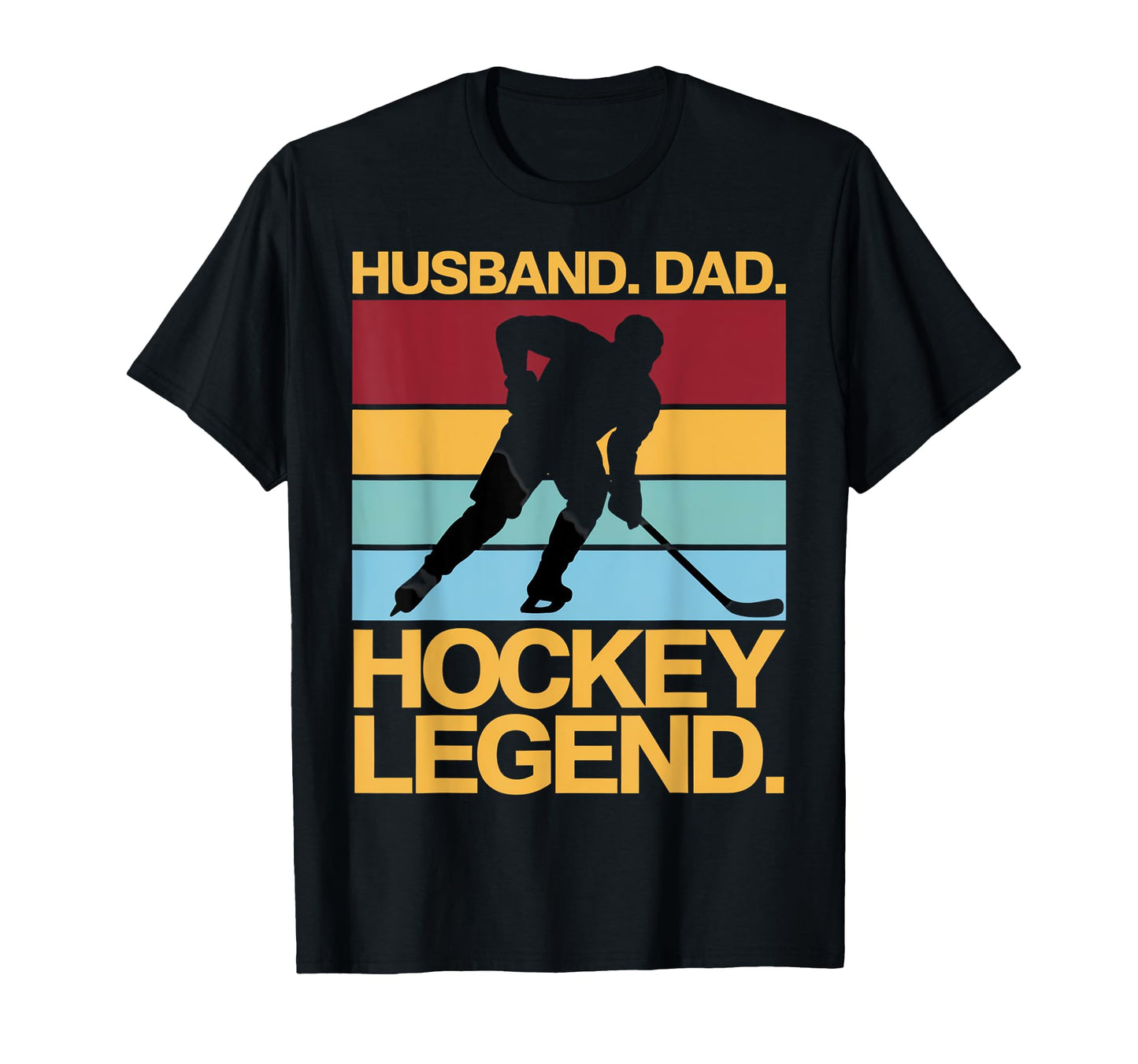 Hockey Legend Husband And Dad T-Shirt - Novelty Apparel Unisex - T-Shirt, Sweatshirt, Hoodie