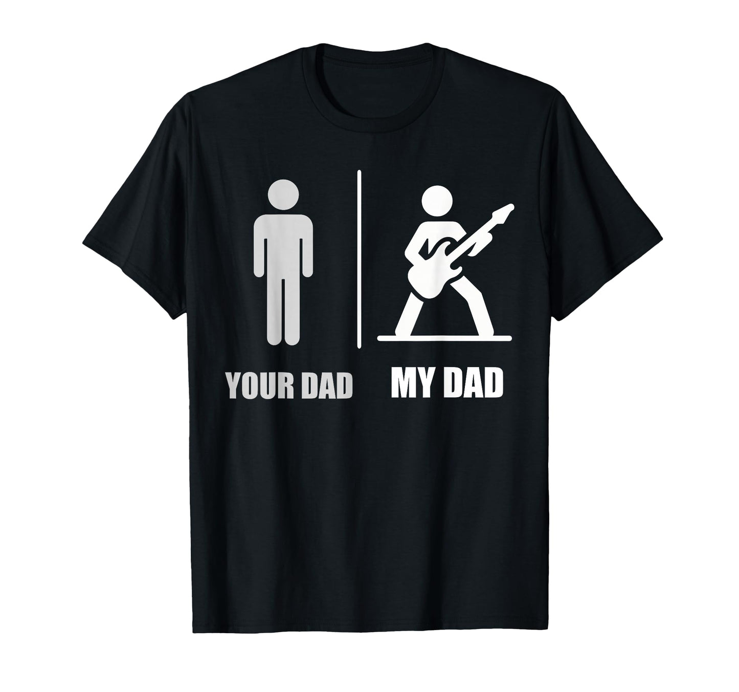 Your Dad My Dad Guitar Funny Rock T-Shirt - Custom Art Print Men Women - T-Shirt, Sweatshirt, Hoodie