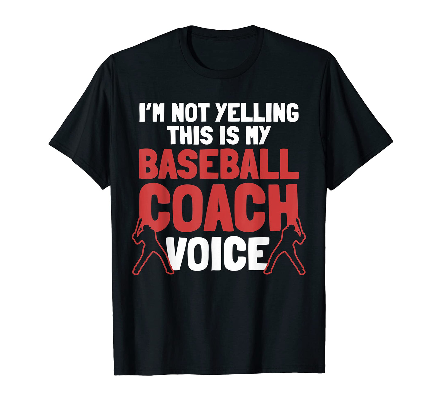 Funny Coach Voice Baseball Softball Player T-Shirt - Unique Graphic Unisex - T-Shirt, Sweatshirt, Hoodie