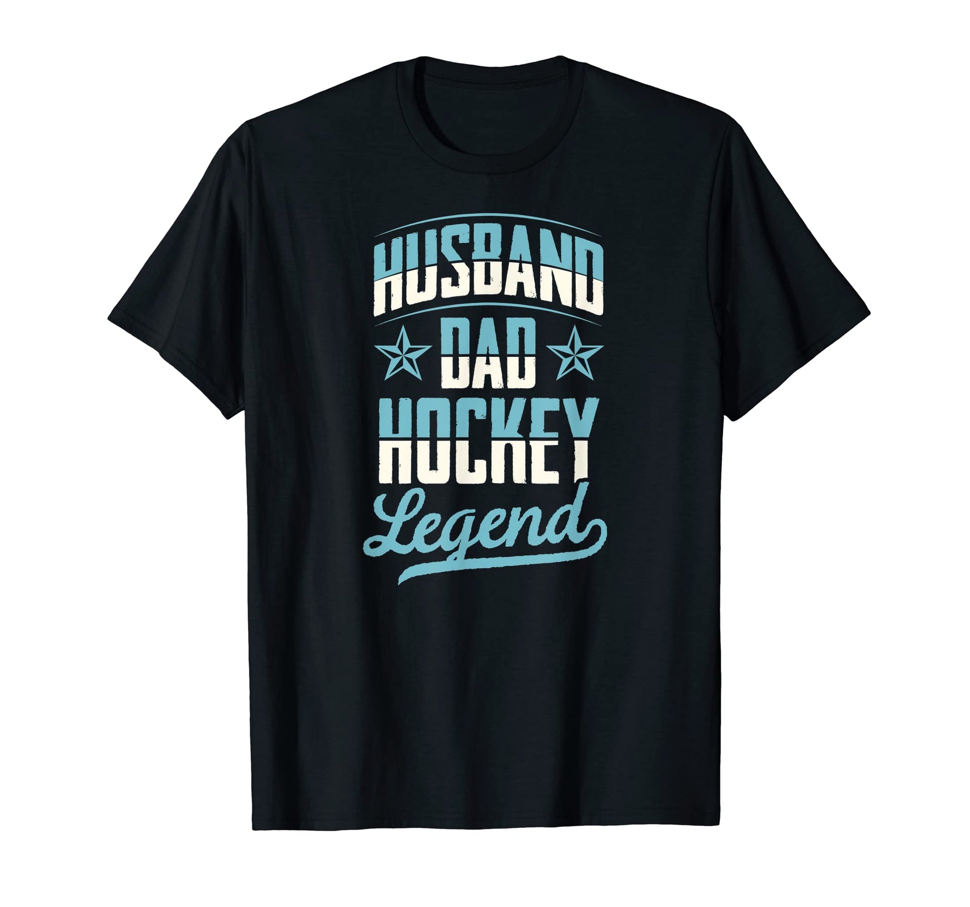 Husband Dad Hockey Legend Fathers T-Shirt - Casual Everyday Wear Unisex - T-Shirt, Sweatshirt, Hoodie