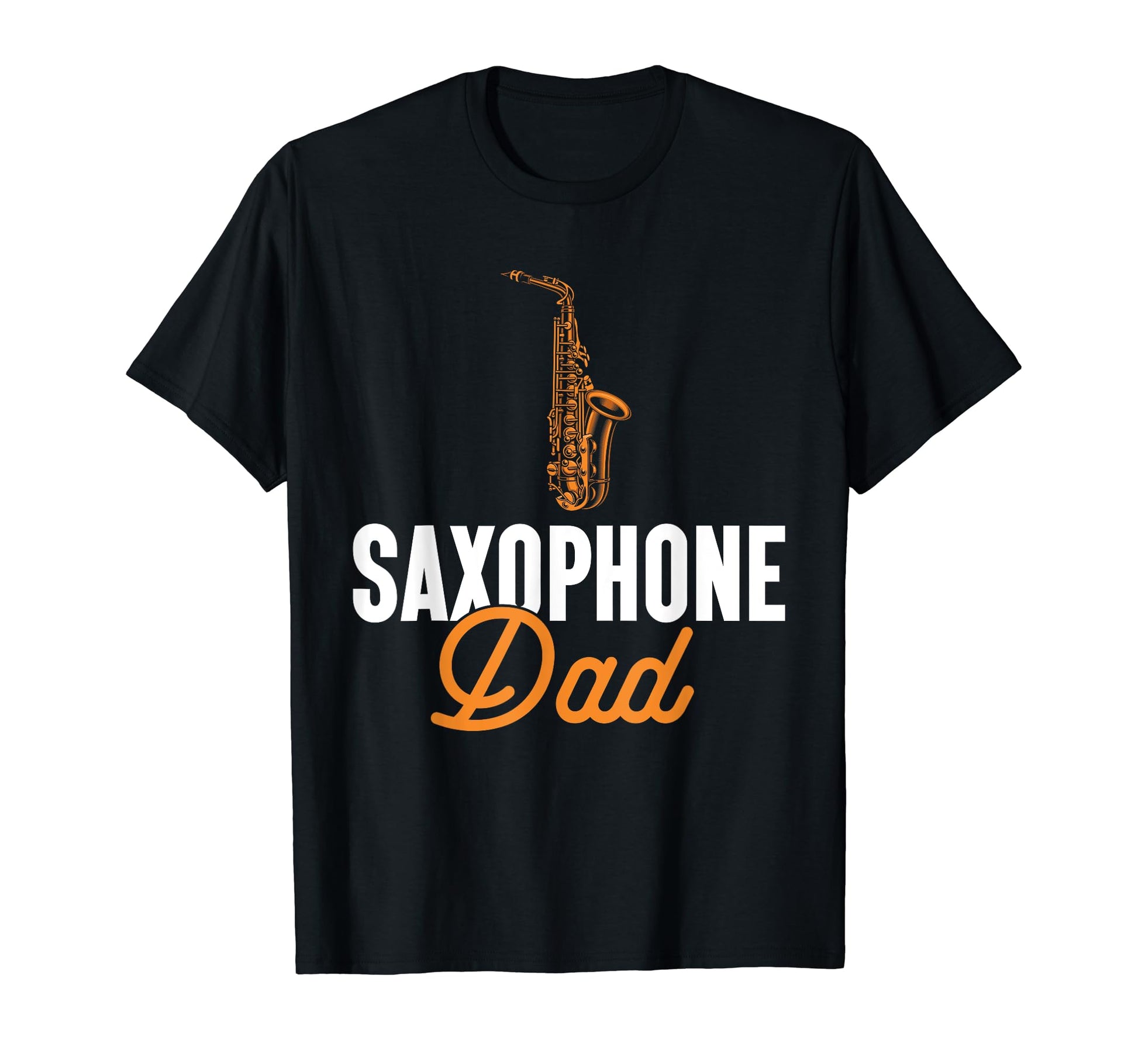 Sax Funny Jazz Music Fathers Day Saxophone T-Shirt - Unique Graphic Unisex - T-Shirt, Sweatshirt, Hoodie