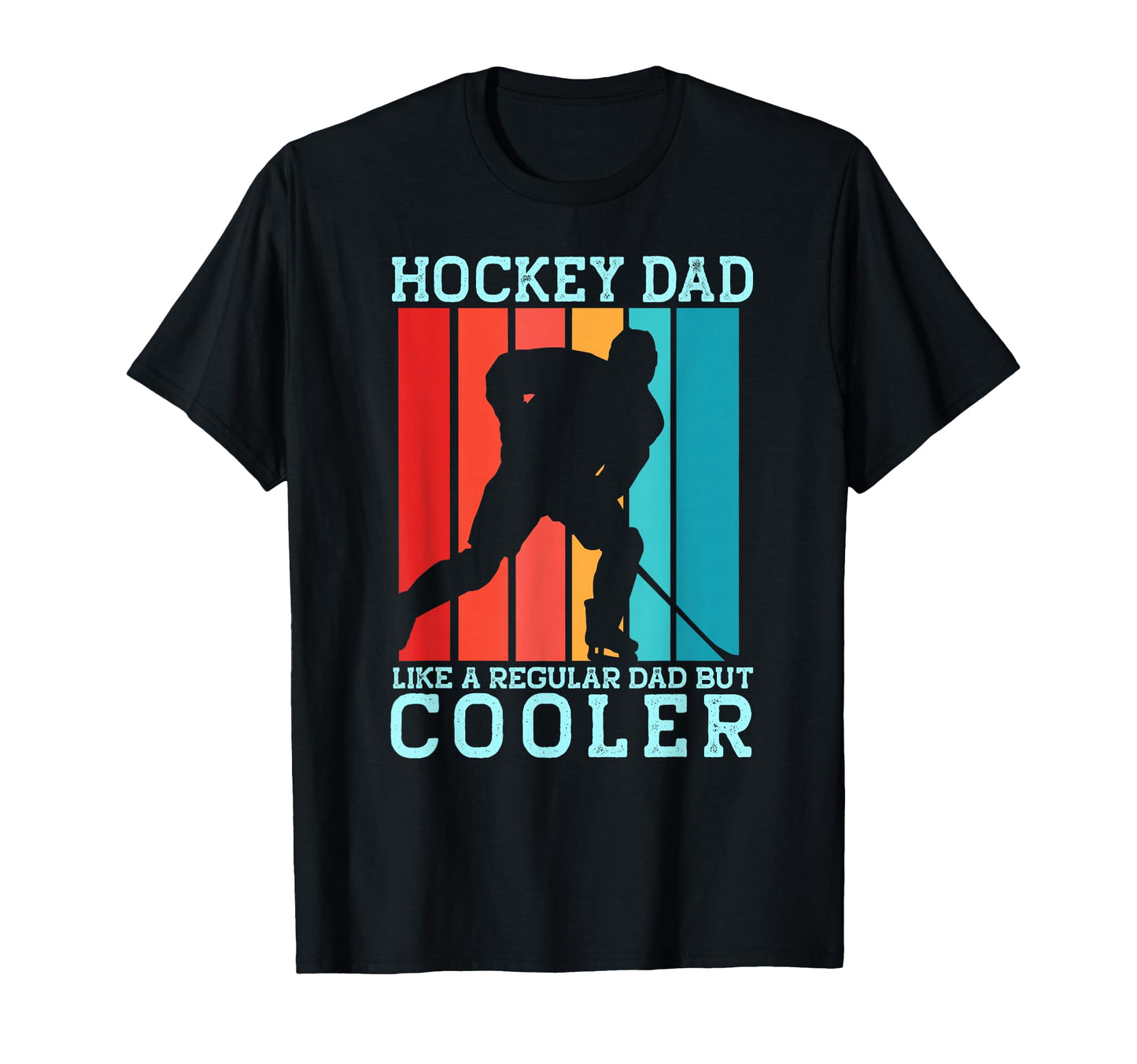 Hockey Dad Like Regular Dad But Cooler T-Shirt - Unique Graphic for Adults - T-Shirt, Sweatshirt, Hoodie