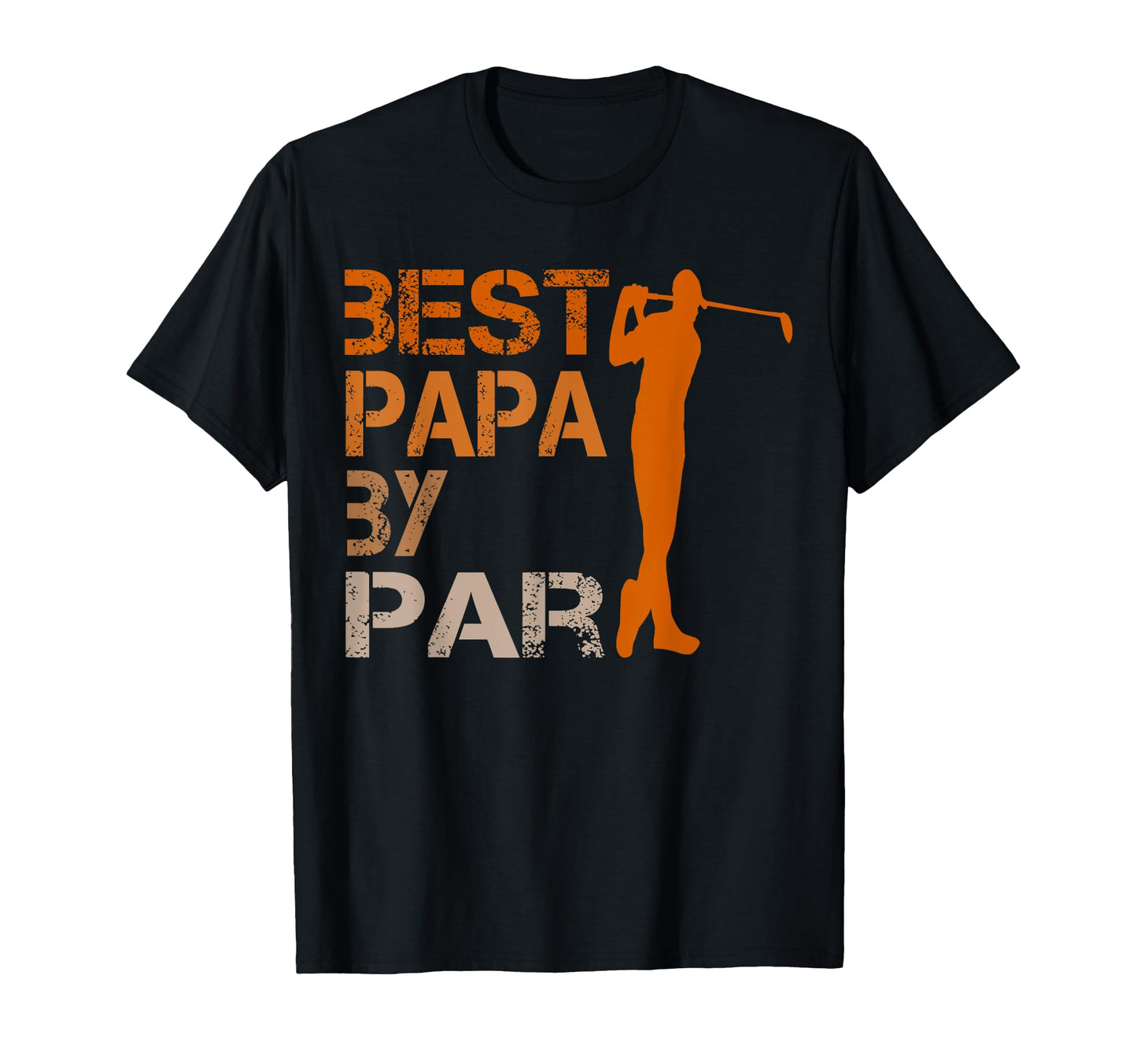 Best Papa Par Funny Fathers Day T-Shirt - Fun Novelty Design for Adults - T-Shirt, Sweatshirt, Hoodie