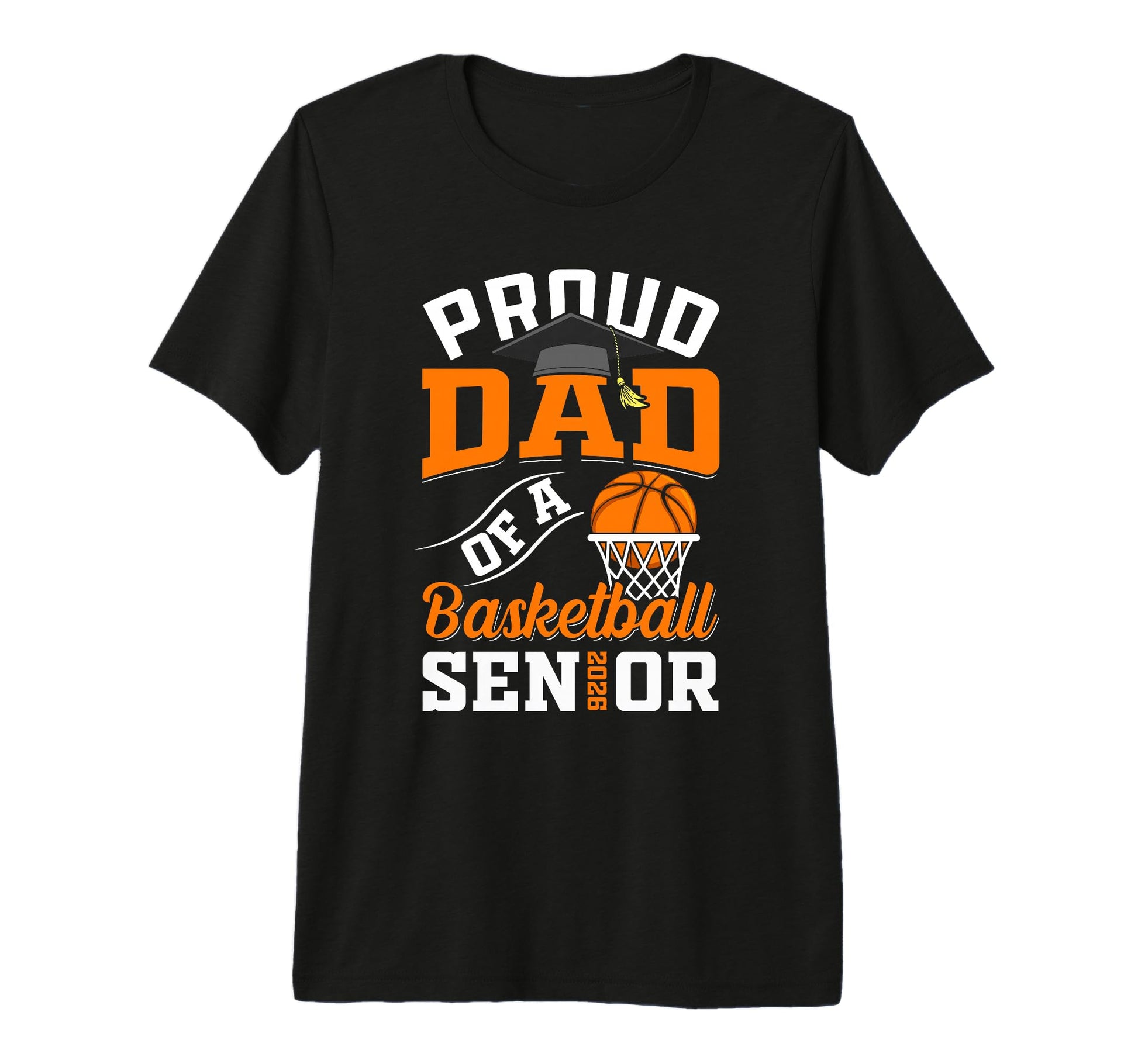 Proud Dad Basketball Senior Class T-Shirt - Novelty Apparel for Adults - T-Shirt, Sweatshirt, Hoodie