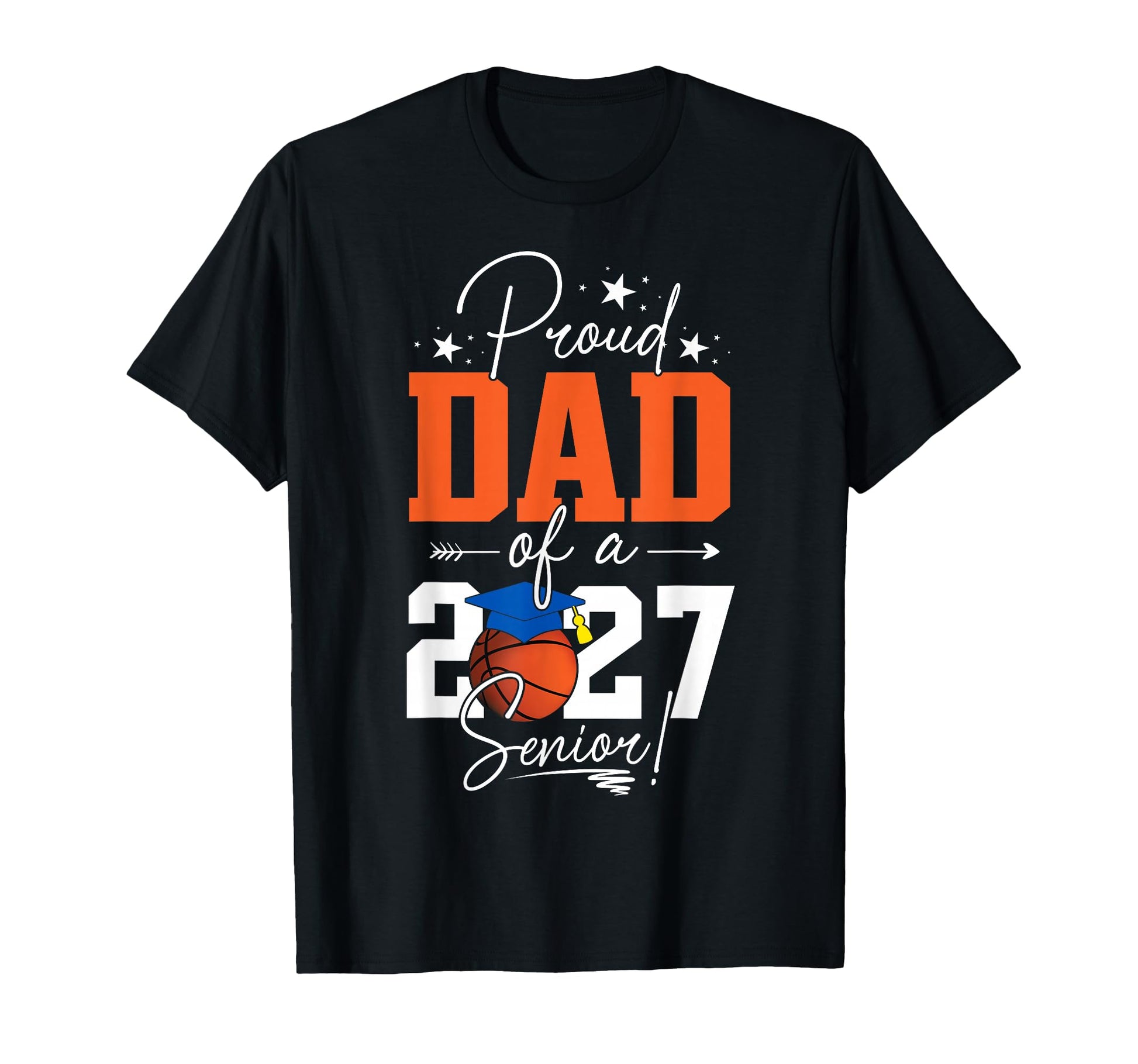 Proud Dad Basketball Senior Class 2026 T-Shirt - Trendy Graphic Men Women - T-Shirt, Sweatshirt, Hoodie