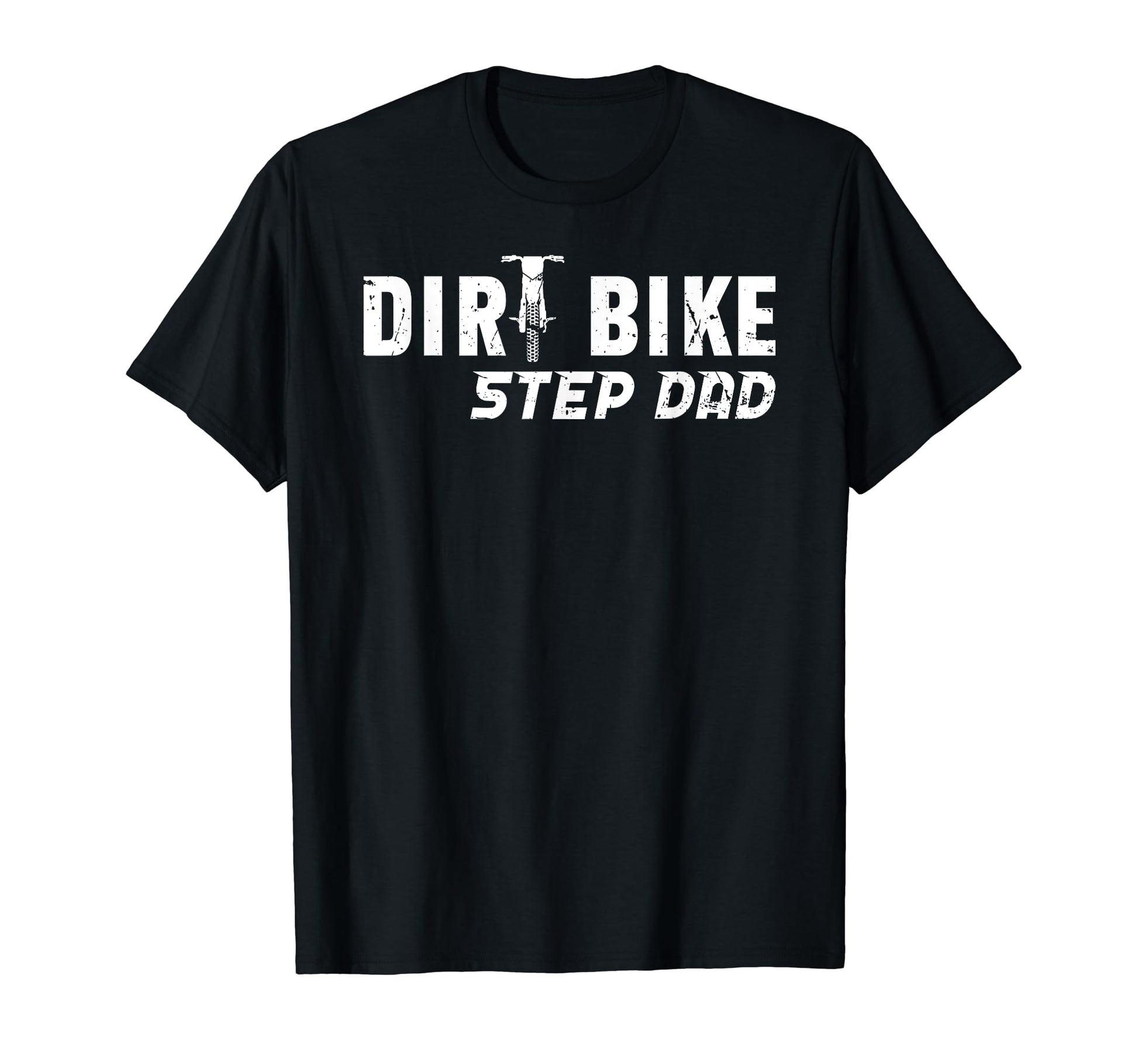 Dirt Bike Step Dad Dirt Biker Stepfather T-Shirt - Streetwear Style Unisex - T-Shirt, Sweatshirt, Hoodie