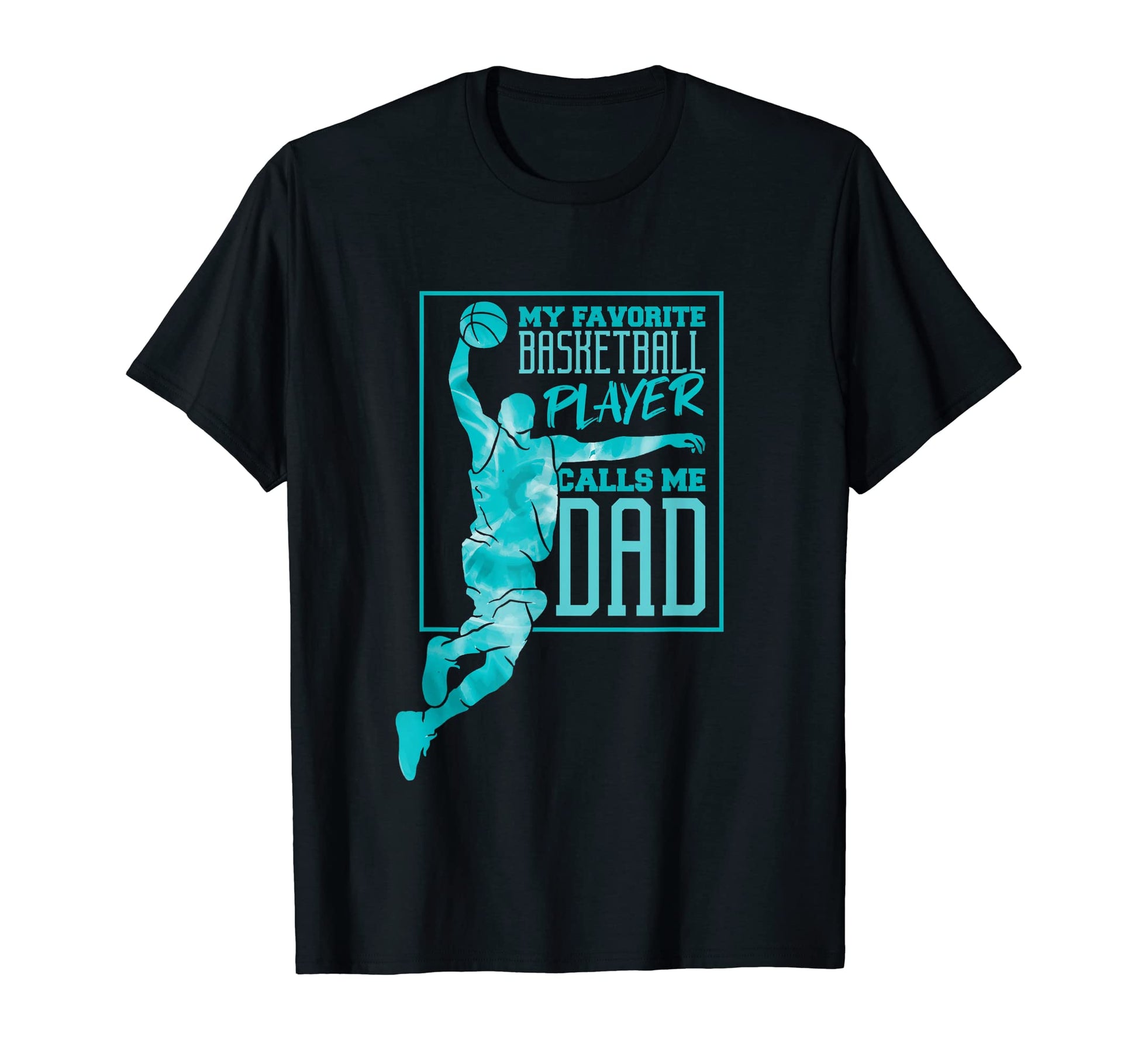 Mens Basketball Dad My Favorite T-Shirt - Minimalist Print Unisex - T-Shirt, Sweatshirt, Hoodie