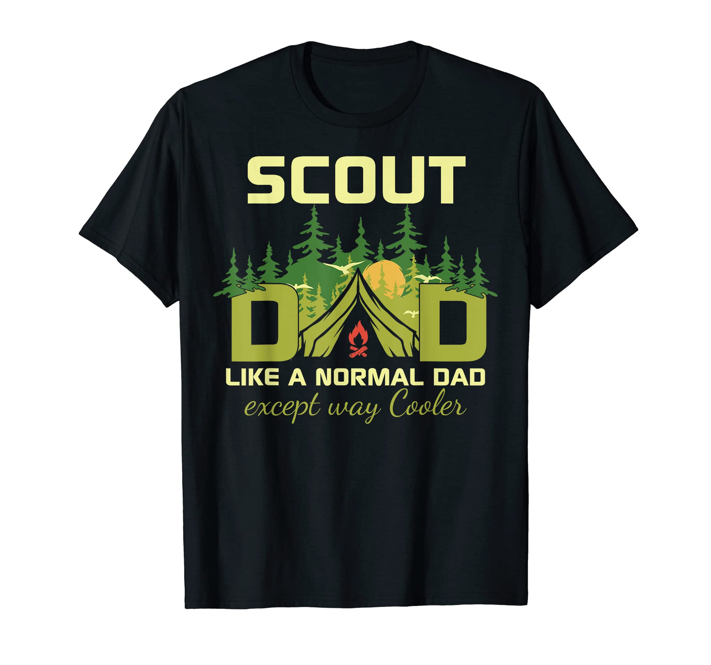 Scout Dad Is Way Cooler Is Camping T-Shirt - Unique Graphic Men Women - T-Shirt, Sweatshirt, Hoodie