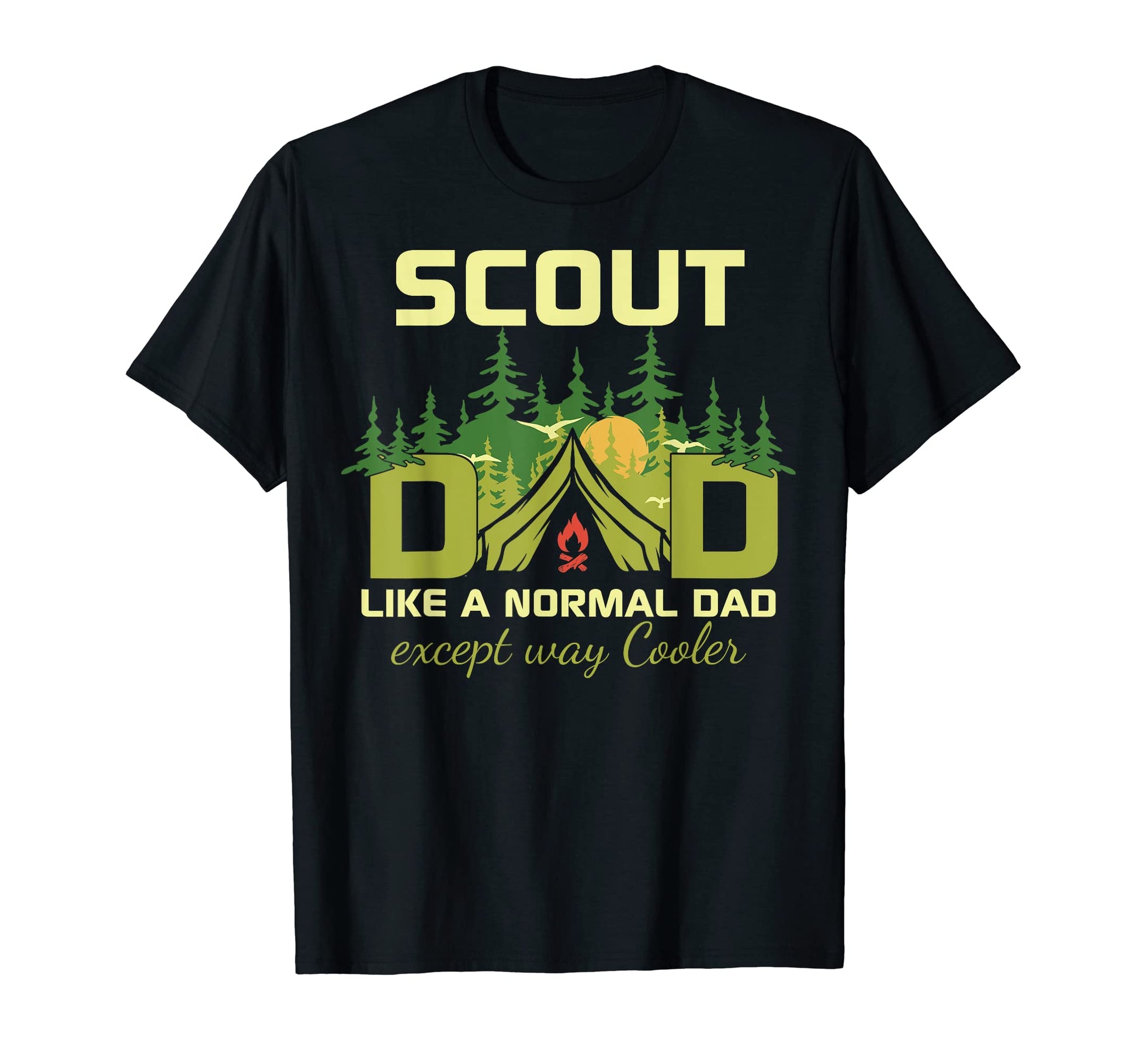 Scout Dad Is Way Cooler Is Camping T-Shirt - Unique Graphic Men Women - T-Shirt, Sweatshirt, Hoodie