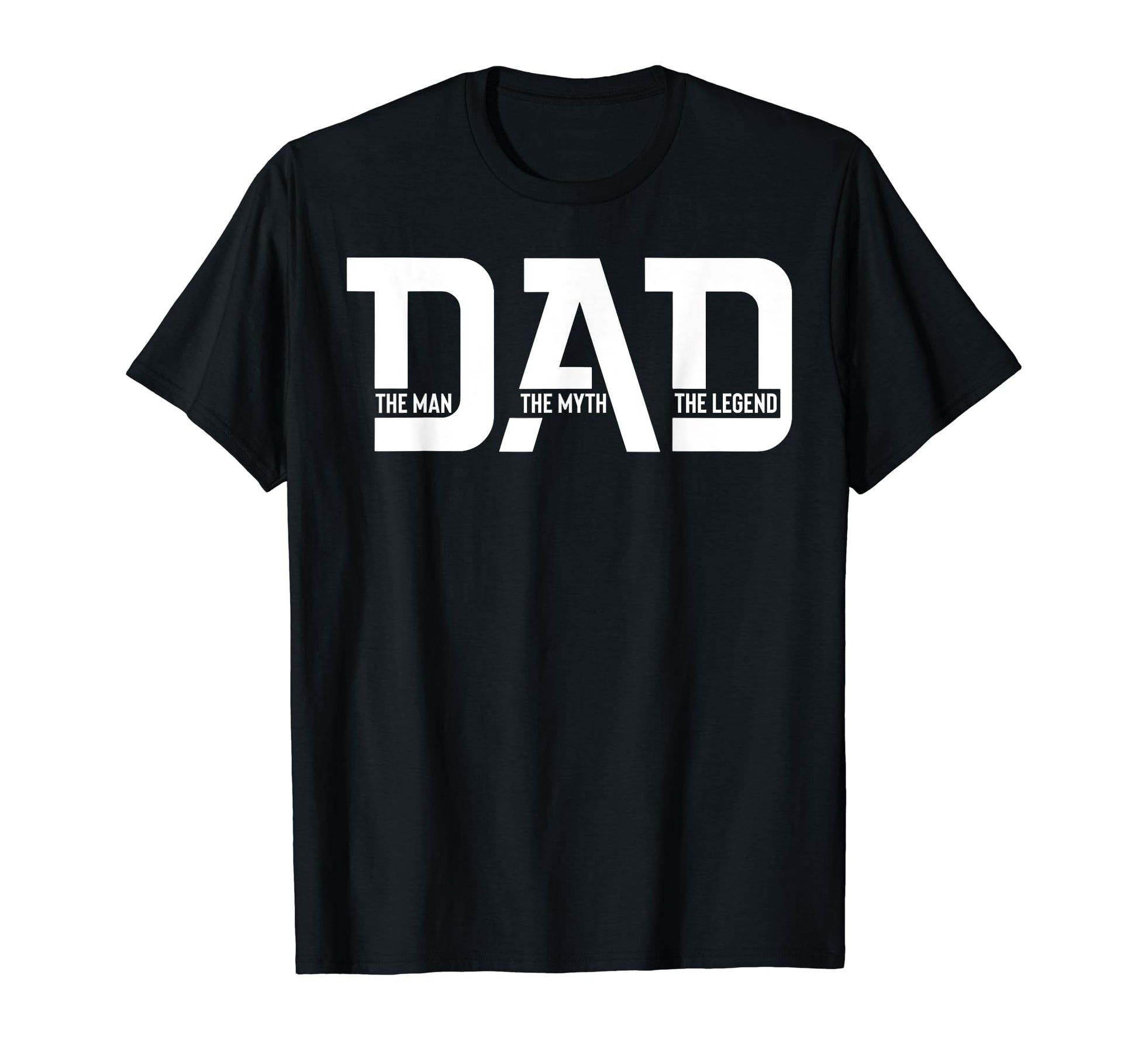 Best Dad Ever Myth Legend Gifts T-Shirt - Fun Novelty Design Unisex - T-Shirt, Sweatshirt, Hoodie