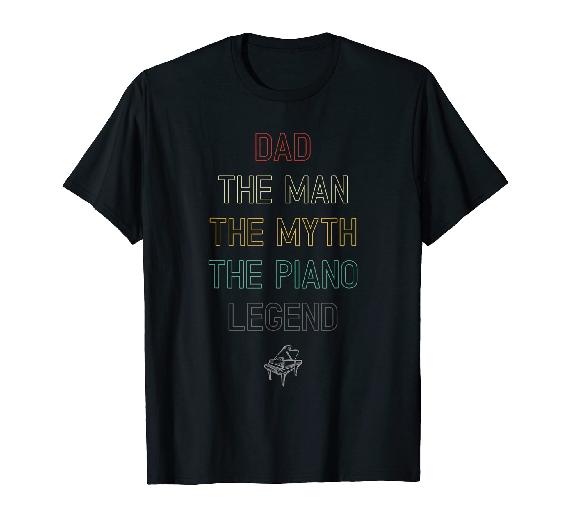 Dad Myth Piano Legend T-Shirt - Aesthetic Graphic Unisex - T-Shirt, Sweatshirt, Hoodie