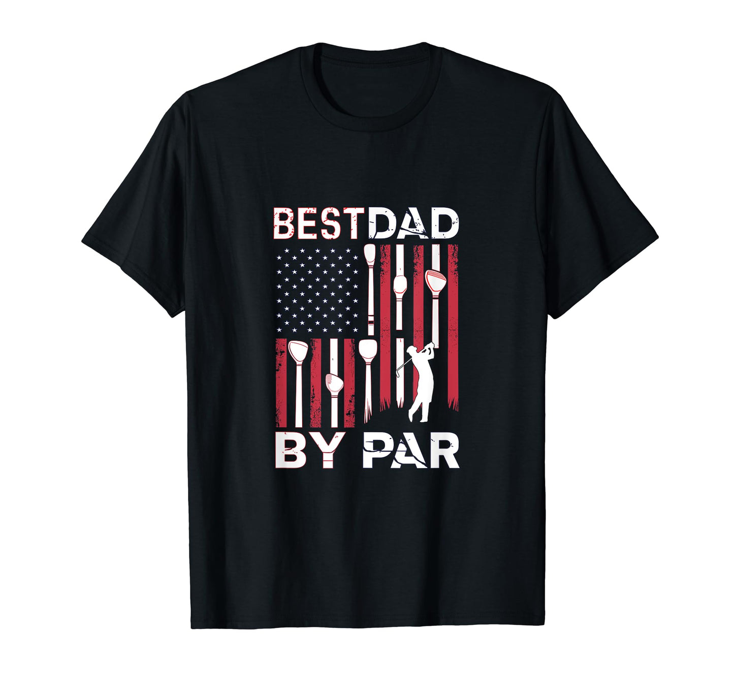 Golf American Flag Best Dad Par T-Shirt - Casual Everyday Wear for Adults - T-Shirt, Sweatshirt, Hoodie