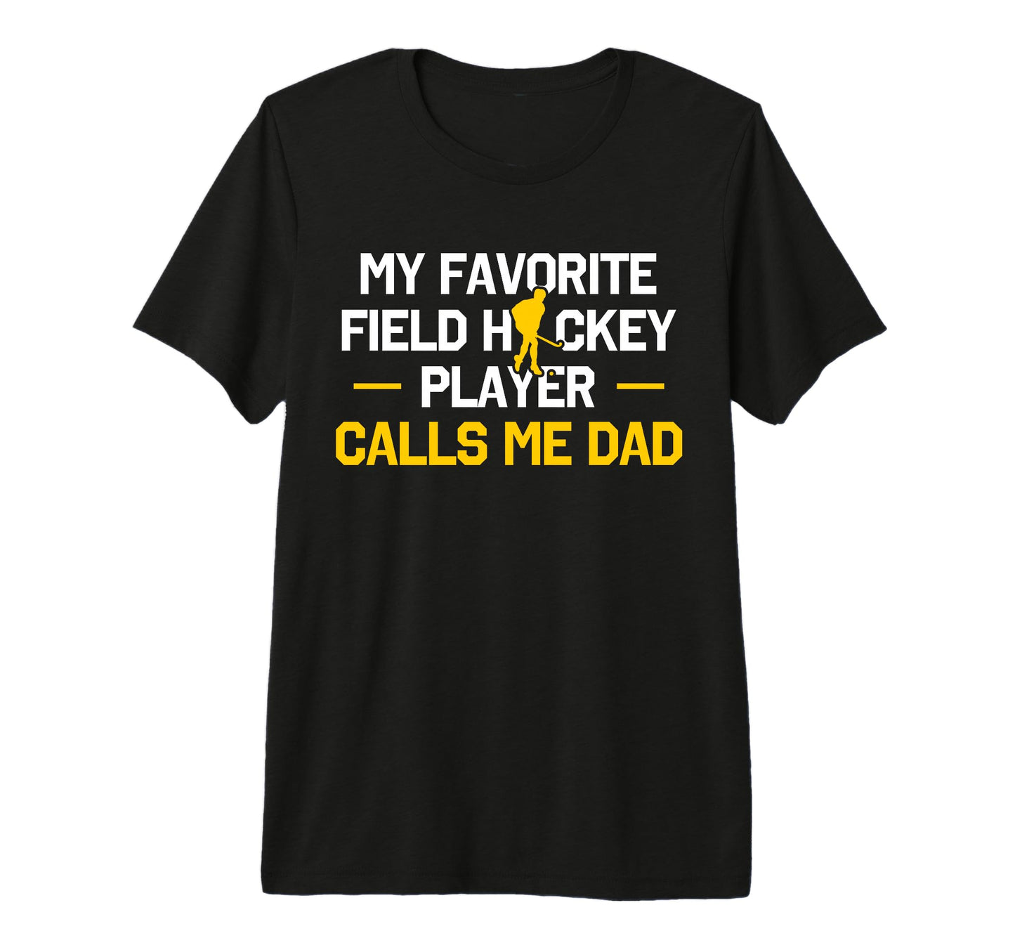 My Favorite Field Hockey Player T-Shirt - Casual Everyday Wear for Adults - T-Shirt, Sweatshirt, Hoodie