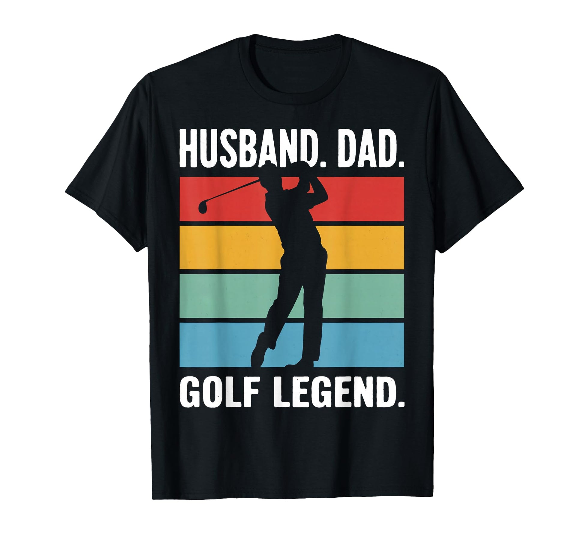 Golf Legend Dad Fathers T-Shirt - Casual Everyday Wear Unisex - T-Shirt, Sweatshirt, Hoodie