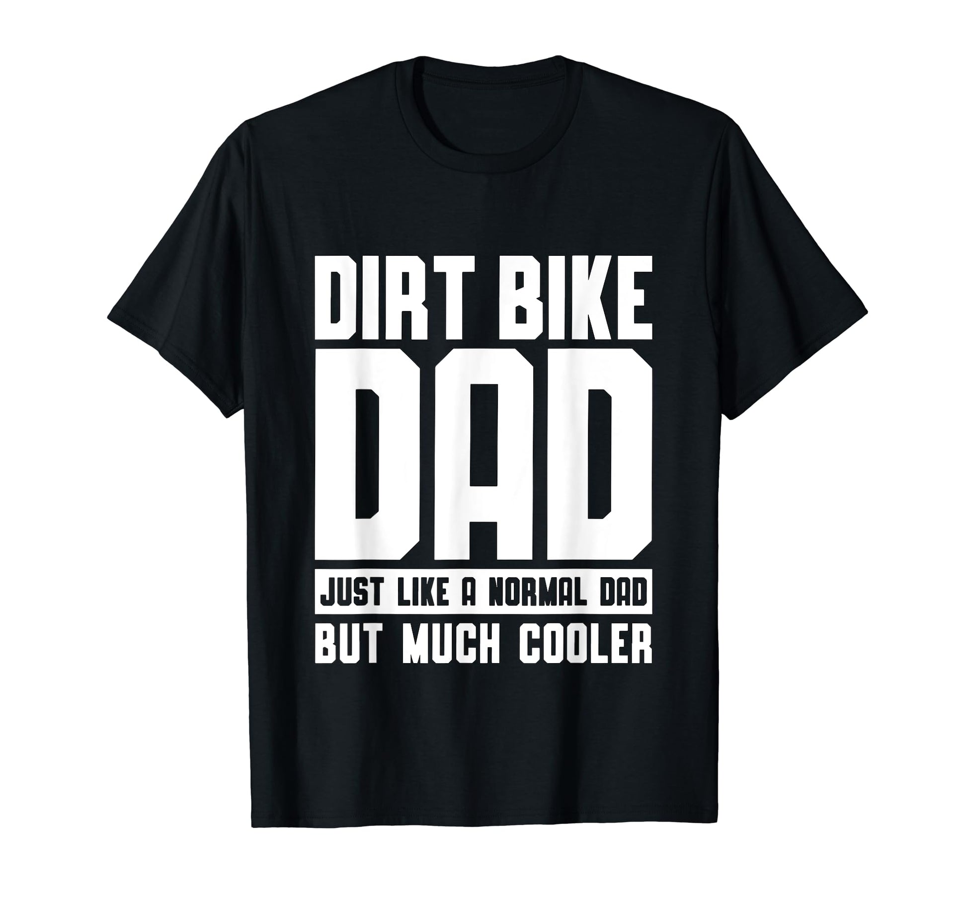 Motocross Dirt Bike Dad T-Shirt - Graphic Print for Adults - T-Shirt, Sweatshirt, Hoodie