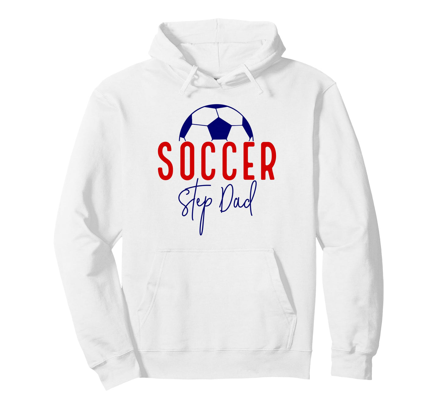 Soccer Step Dad Soccer Daddy Soccer Hoodie - Custom Art Print Men Women - T-Shirt, Sweatshirt, Hoodie