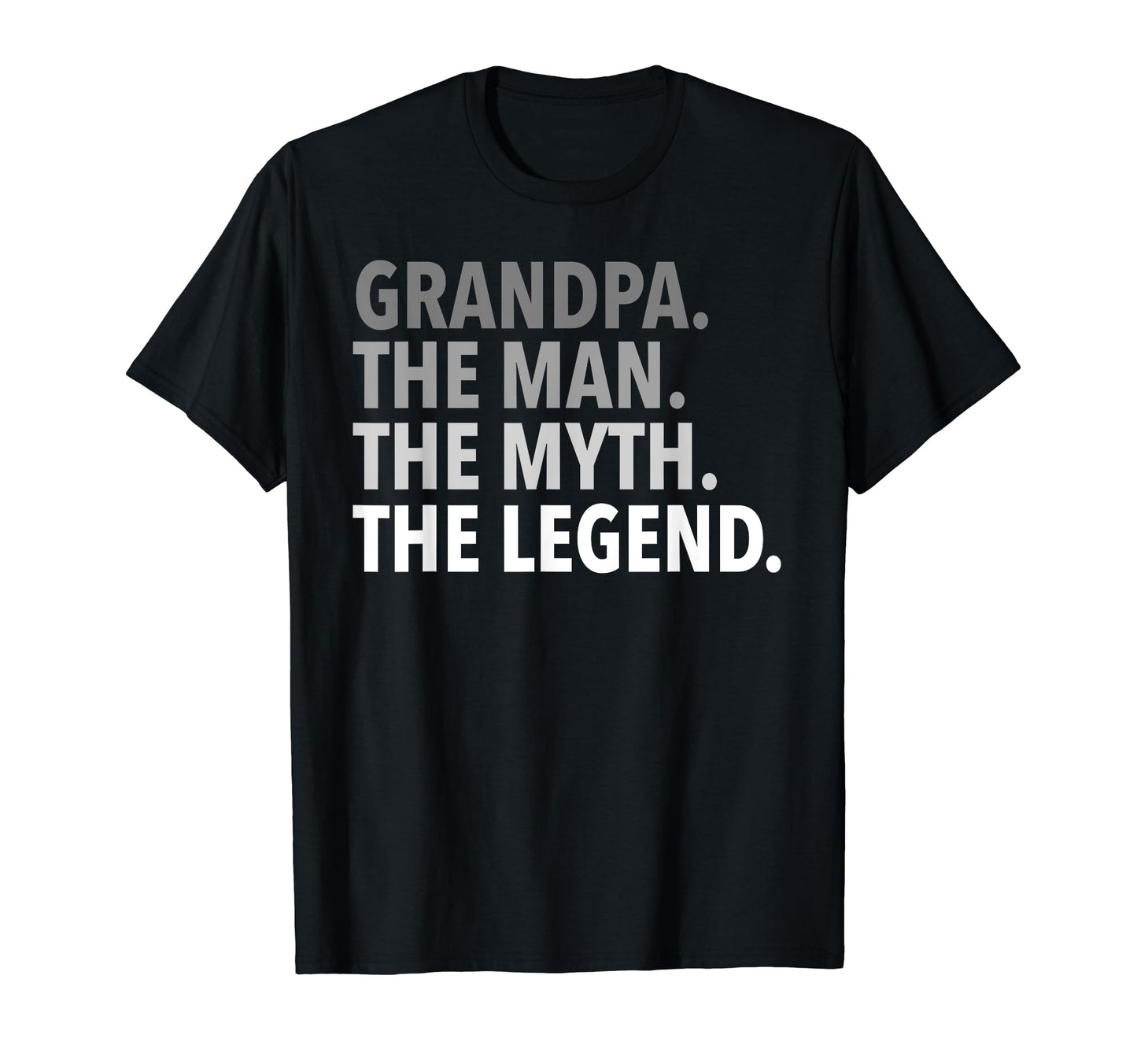 Mens Grandpa Myth Legend Dad Papa T-Shirt - Fun Novelty Design Unisex - T-Shirt, Sweatshirt, Hoodie