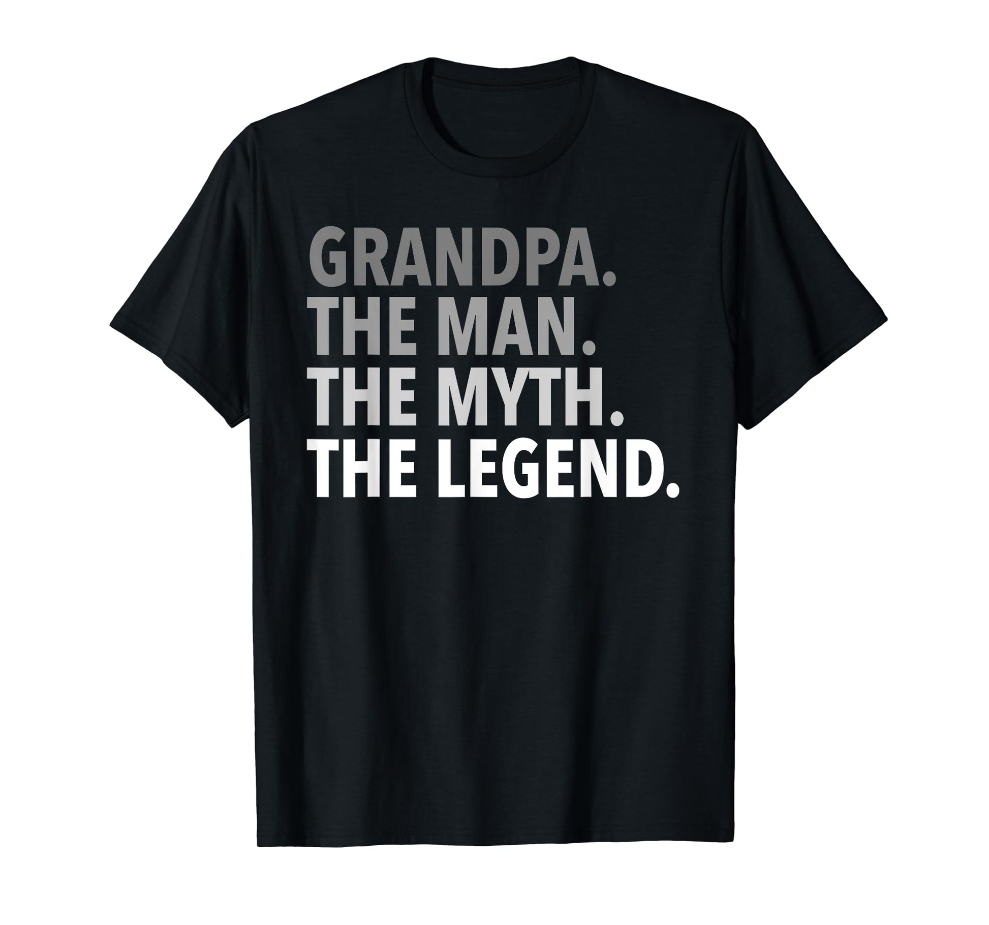 Mens Grandpa Myth Legend Dad Papa T-Shirt - Fun Novelty Design Unisex - T-Shirt, Sweatshirt, Hoodie
