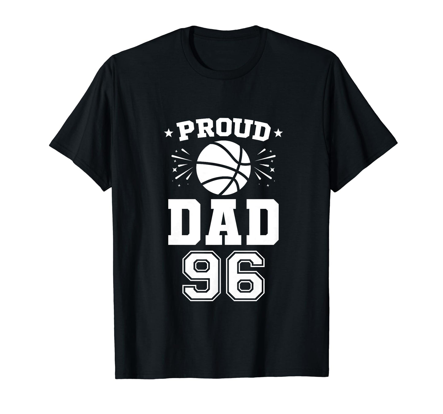 Proud Basketball Dad Number 96 T-Shirt - Custom Art Print Unisex - T-Shirt, Sweatshirt, Hoodie