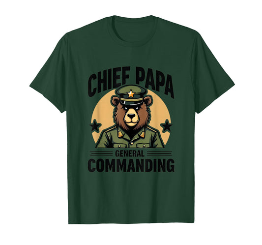 Chief Papa General Commanding Military T-Shirt - Streetwear Style Unisex - T-Shirt, Sweatshirt, Hoodie