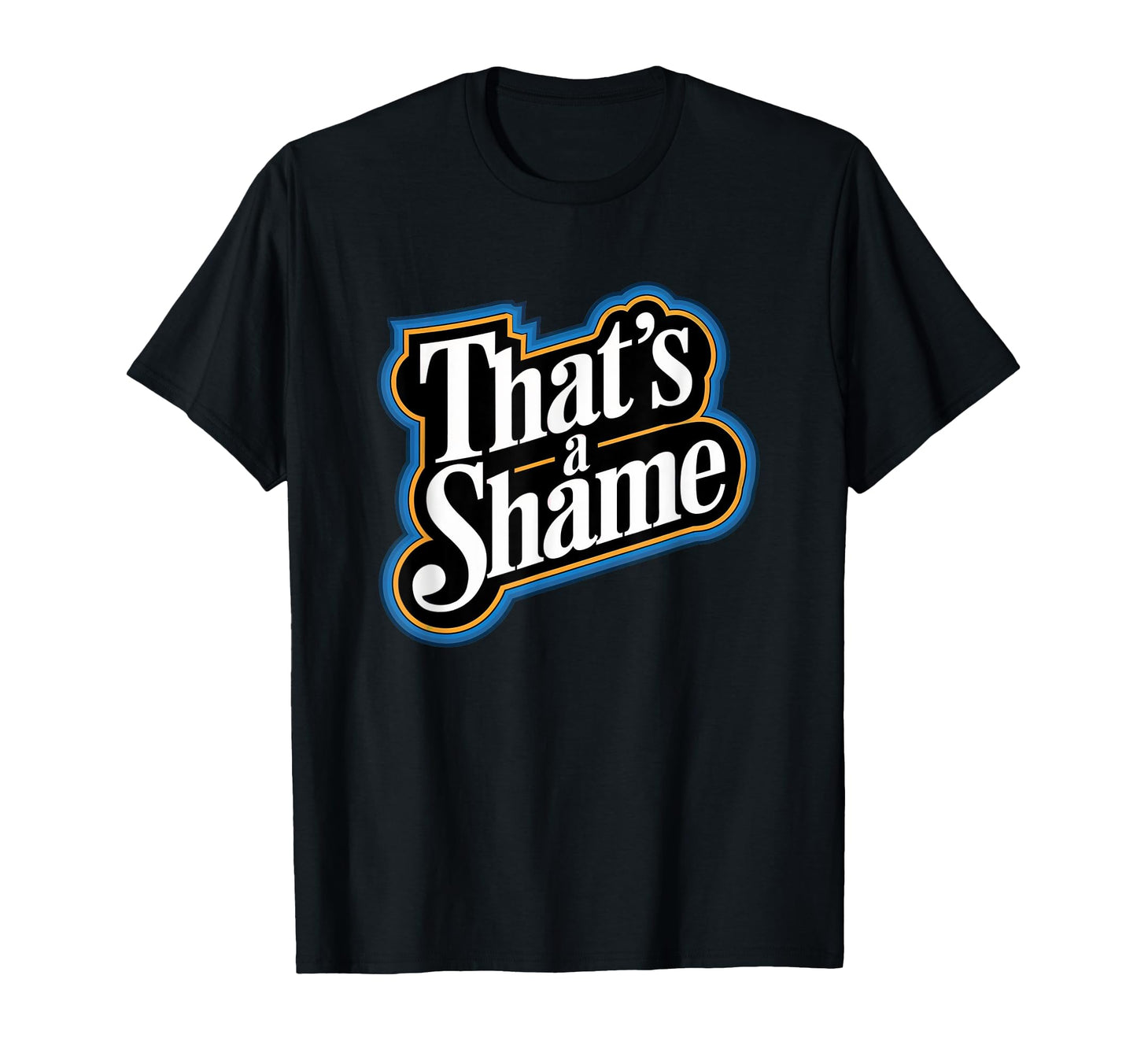 Thats Shame Funny Pop Culture From Jerry T-Shirt - Unique Graphic Men Women - T-Shirt, Sweatshirt, Hoodie