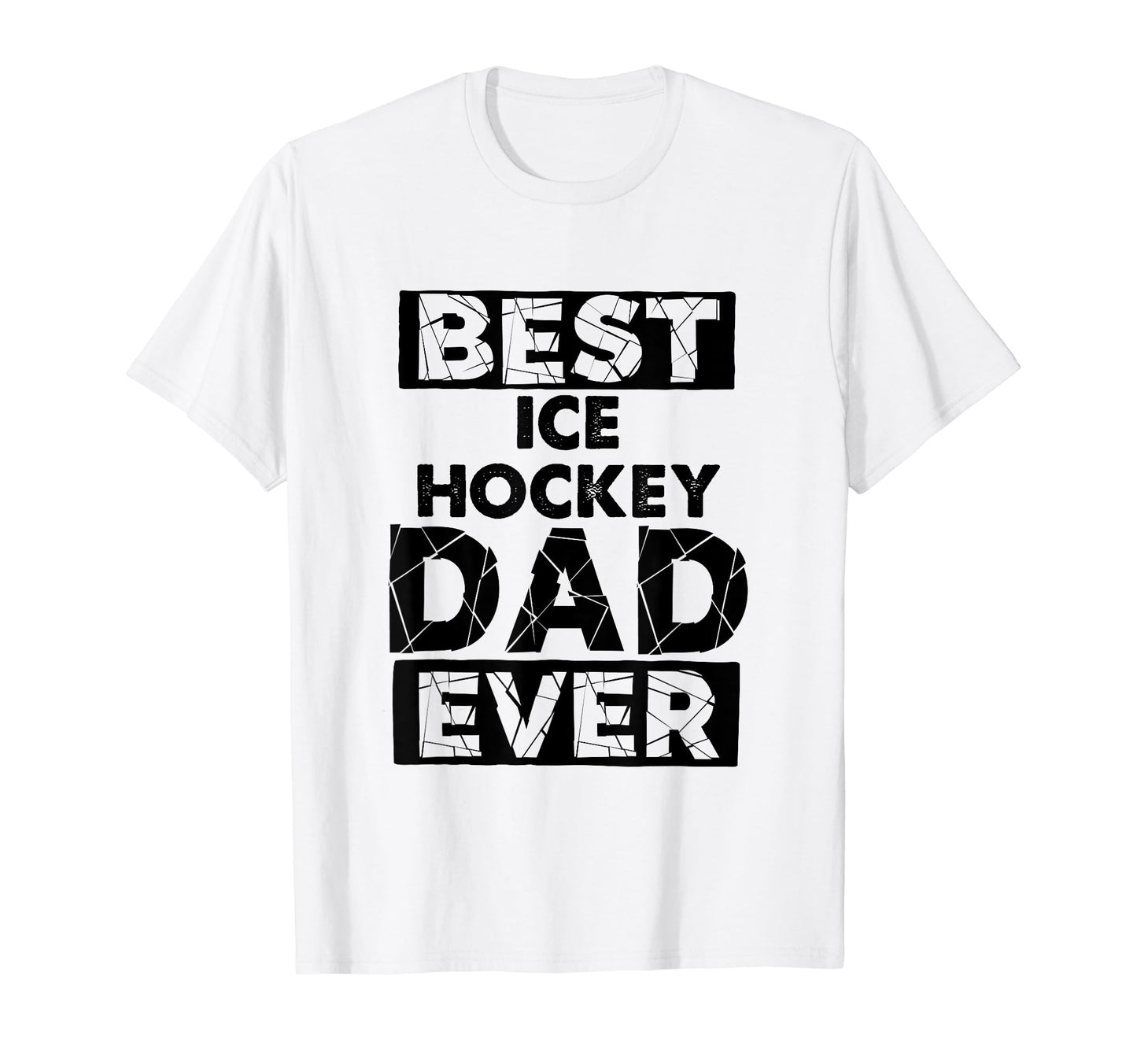 Dad Best Ice Hockey Dad Ever Funny T-Shirt - Novelty Apparel for Adults - T-Shirt, Sweatshirt, Hoodie