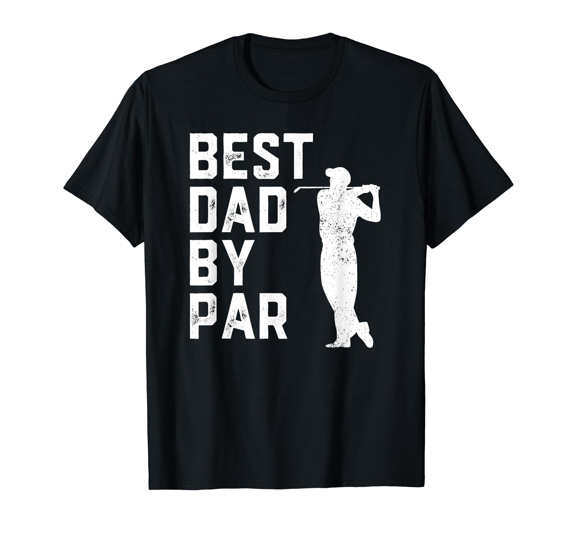 Mens Funny Fathers Day Best Dad Par Golf T-Shirt - Trendy Graphic Unisex - T-Shirt, Sweatshirt, Hoodie