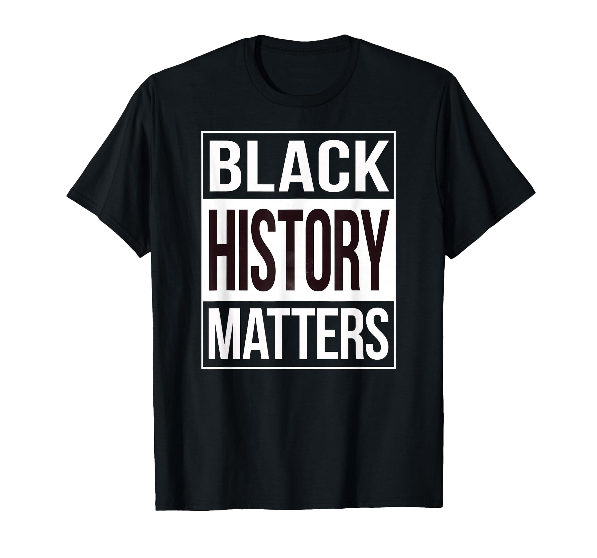 Black History Matters Black Lives Matter T-Shirt - Streetwear Style Unisex - T-Shirt, Sweatshirt, Hoodie