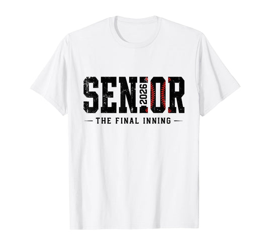 Baseball Senior 2026 Final Inning T-Shirt - Unique Graphic Men Women - T-Shirt, Sweatshirt, Hoodie