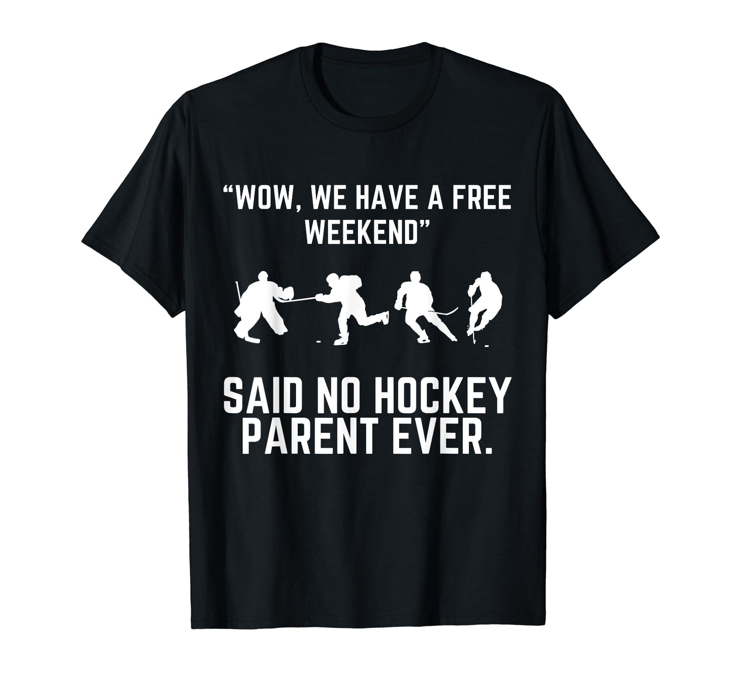 Funny Hockey Parent Hockey Dad T-Shirt - Fun Novelty Design Men Women - T-Shirt, Sweatshirt, Hoodie