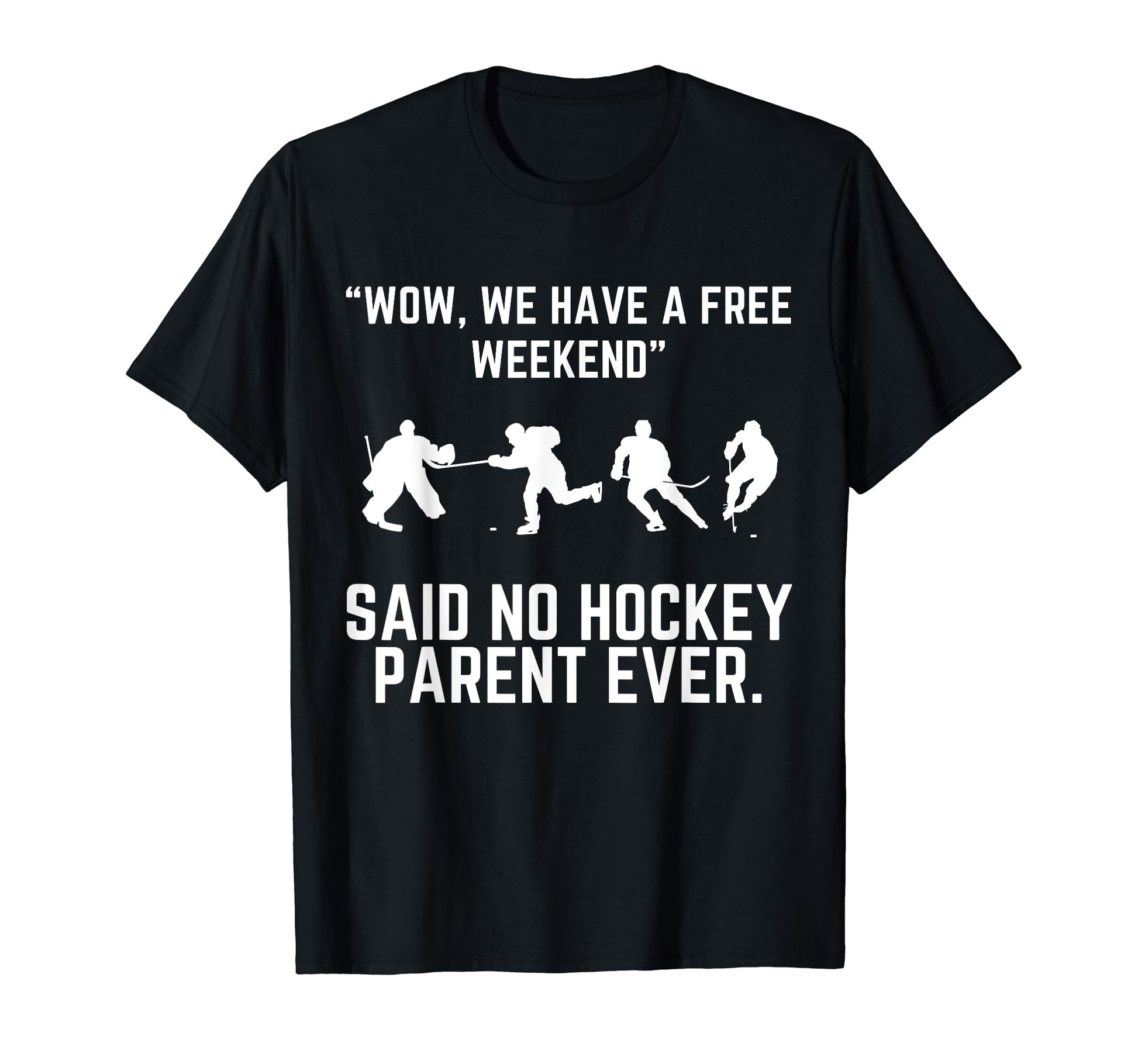 Funny Hockey Parent Hockey Dad T-Shirt - Fun Novelty Design Men Women - T-Shirt, Sweatshirt, Hoodie