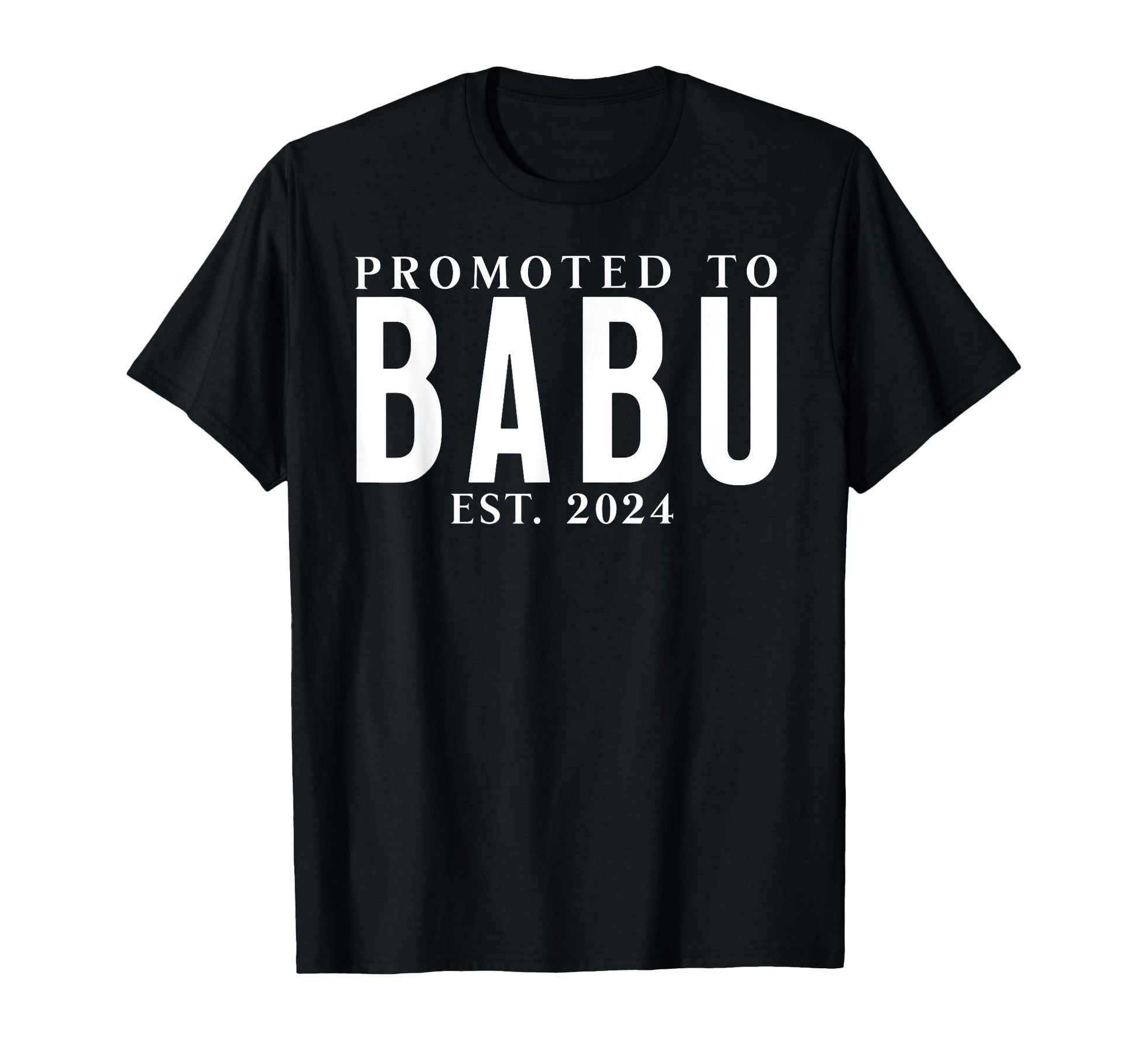 Mens Babu Promoted To Babu 2024 Grandpa T-Shirt - Unique Graphic Men Women - T-Shirt, Sweatshirt, Hoodie