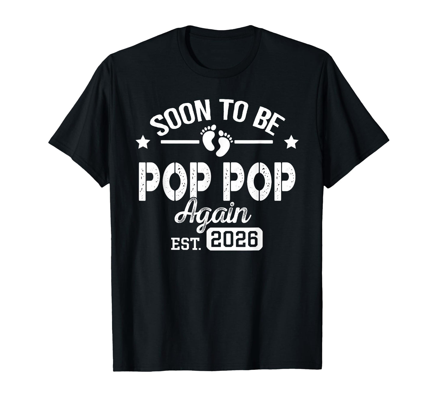 Soon To Be Pop Pop Again Est 2026 T-Shirt - Unique Graphic for Adults - T-Shirt, Sweatshirt, Hoodie