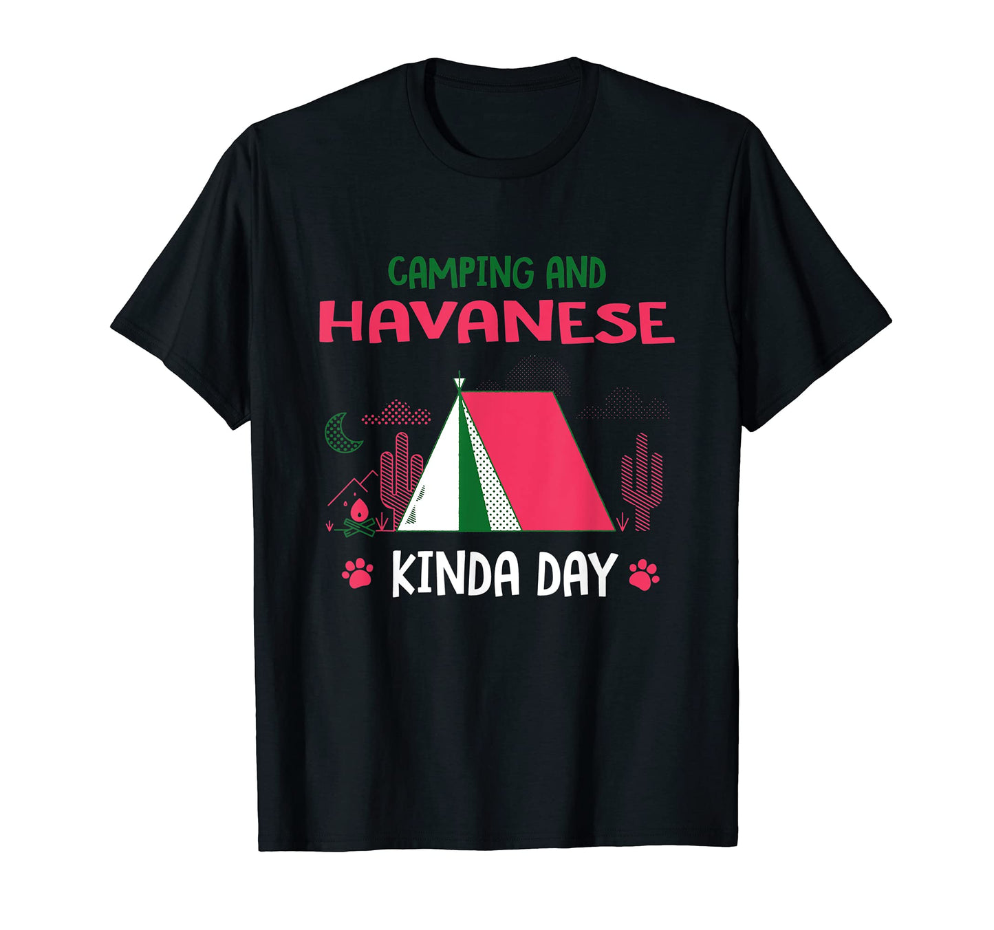 Camping And Havanese Kinda Day T-Shirt - Casual Everyday Wear Unisex - T-Shirt, Sweatshirt, Hoodie