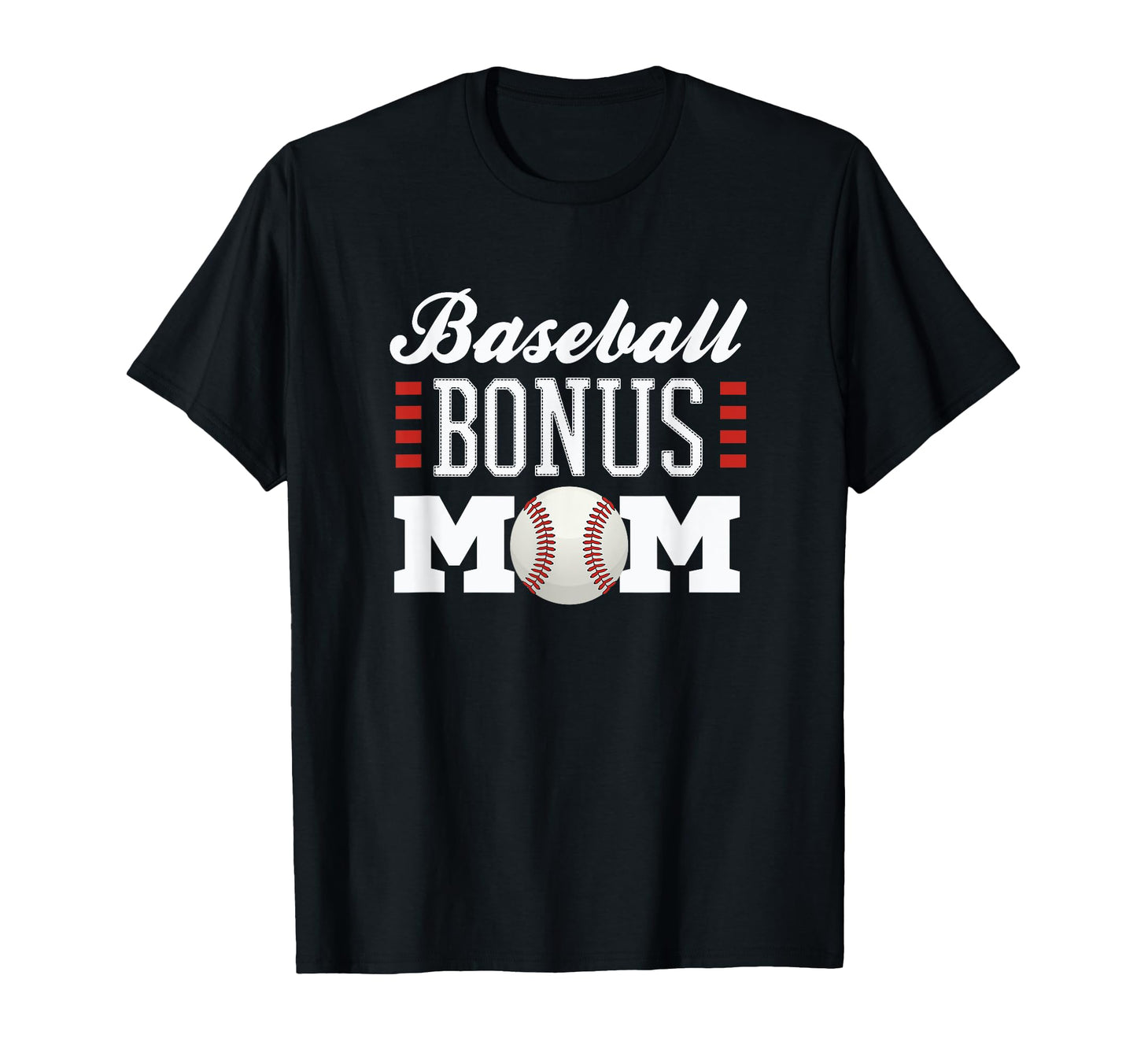 Baseball Bonus Mom Sofball T-Shirt - Casual Everyday Wear for Adults - T-Shirt, Sweatshirt, Hoodie