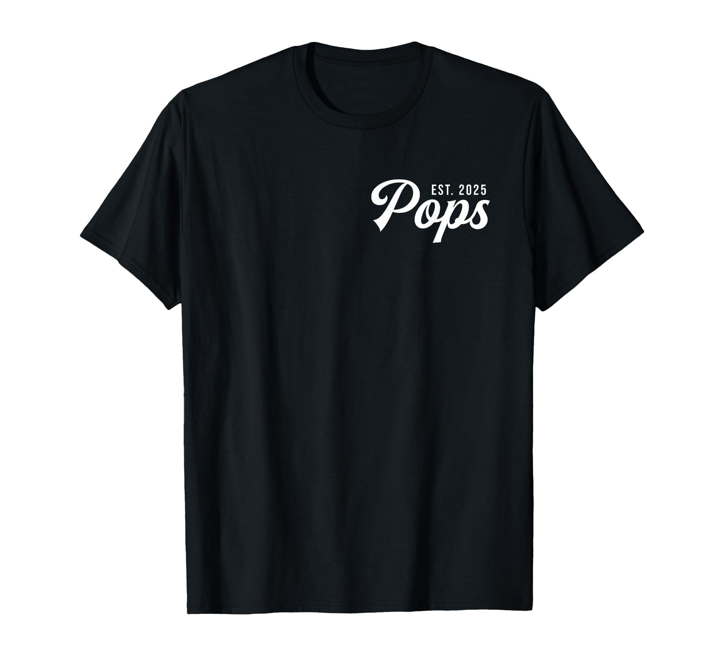 Pops Est 2025 Promoted To Pops 2025 New T-Shirt - Graphic Print for Adults - T-Shirt, Sweatshirt, Hoodie