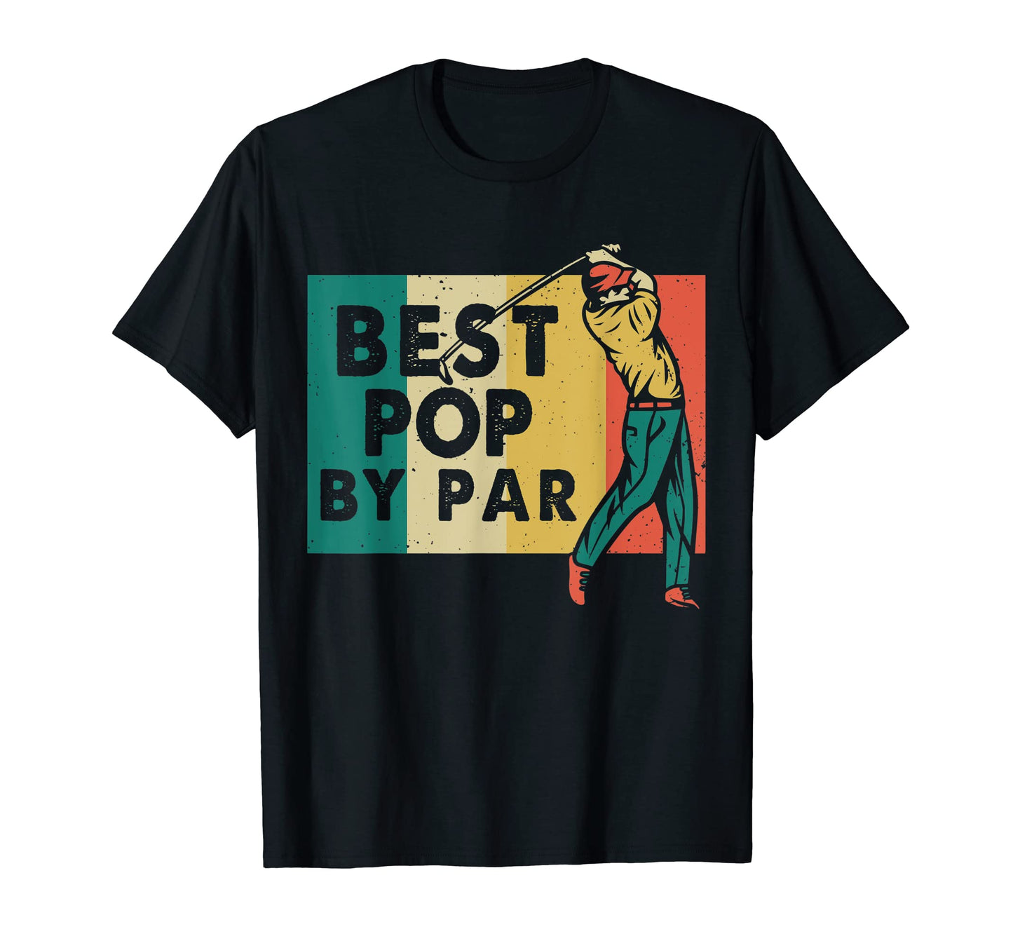 Best Pop Par Golf Funny Golfer Grandfather T-Shirt - Unique Graphic Unisex - T-Shirt, Sweatshirt, Hoodie