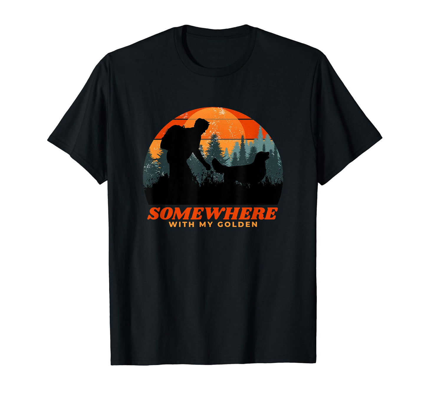 Somewhere My Golden Retriever Mens T-Shirt - Trendy Graphic Men Women - T-Shirt, Sweatshirt, Hoodie