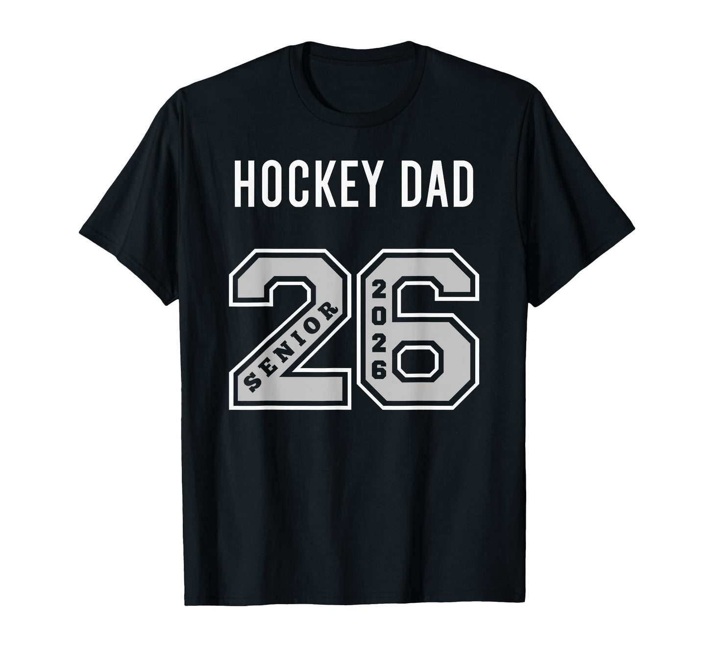 Hockey Dad 2026 Senior Hockey Dad Senior T-Shirt - Trendy Graphic Unisex - T-Shirt, Sweatshirt, Hoodie