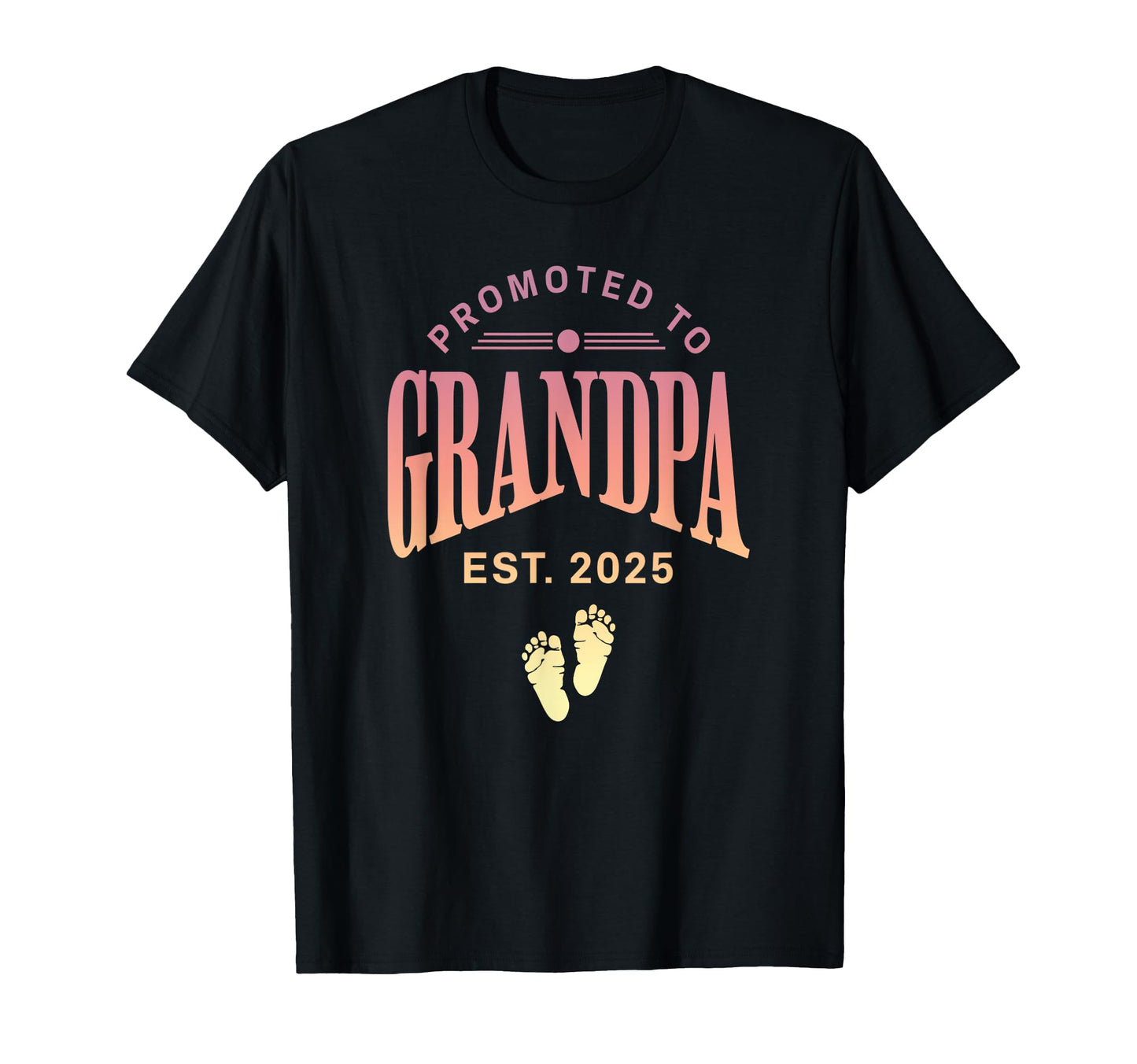 Promoted To Grandpa Est 2025 T-Shirt - Streetwear Style Unisex - T-Shirt, Sweatshirt, Hoodie