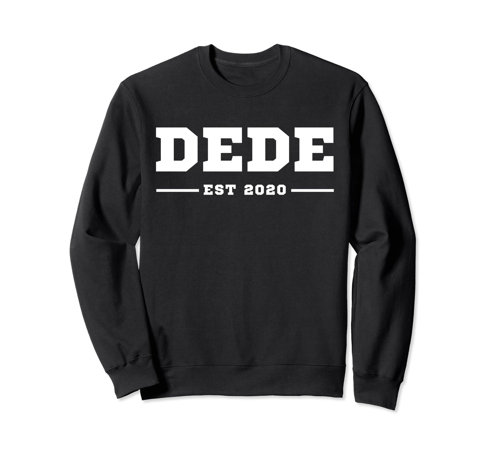 Funny Grandpa Soon To Be Dede Est Sweatshirt - Custom Art Print Men Women - T-Shirt, Sweatshirt, Hoodie