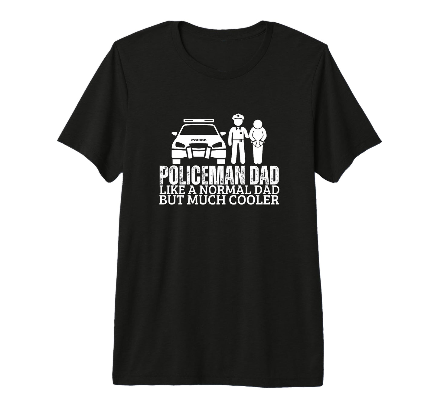 Policeman Dad Like Normal But Cooler T-Shirt - Minimalist Print Unisex - T-Shirt, Sweatshirt, Hoodie