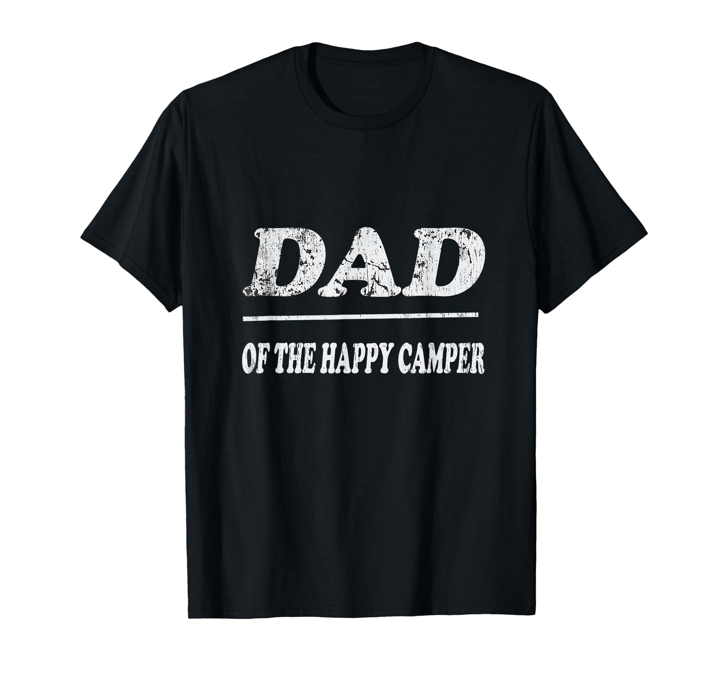 Dad Happy Camper Happy Fathers Day T-Shirt - Trendy Graphic Men Women - T-Shirt, Sweatshirt, Hoodie