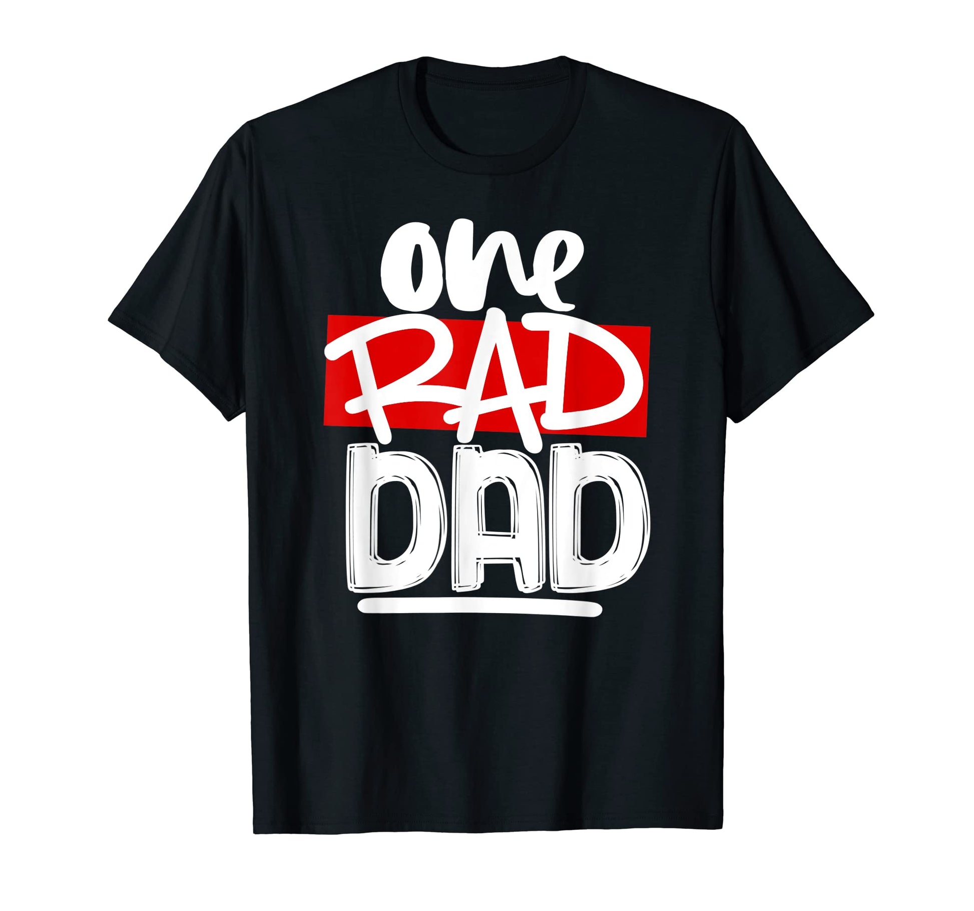 Fun One Rad Dad Fathers Day T-Shirt - Unique Graphic Unisex - T-Shirt, Sweatshirt, Hoodie
