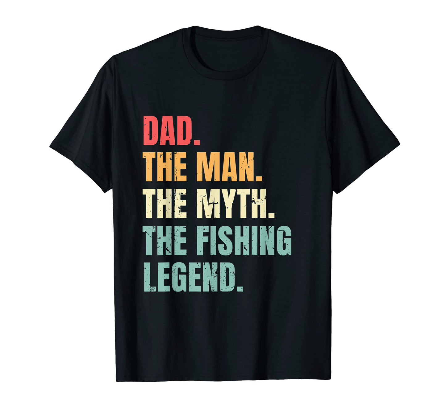Dad Myth Fishing Legend Funny Fathers Best T-Shirt - Trendy Graphic Unisex - T-Shirt, Sweatshirt, Hoodie