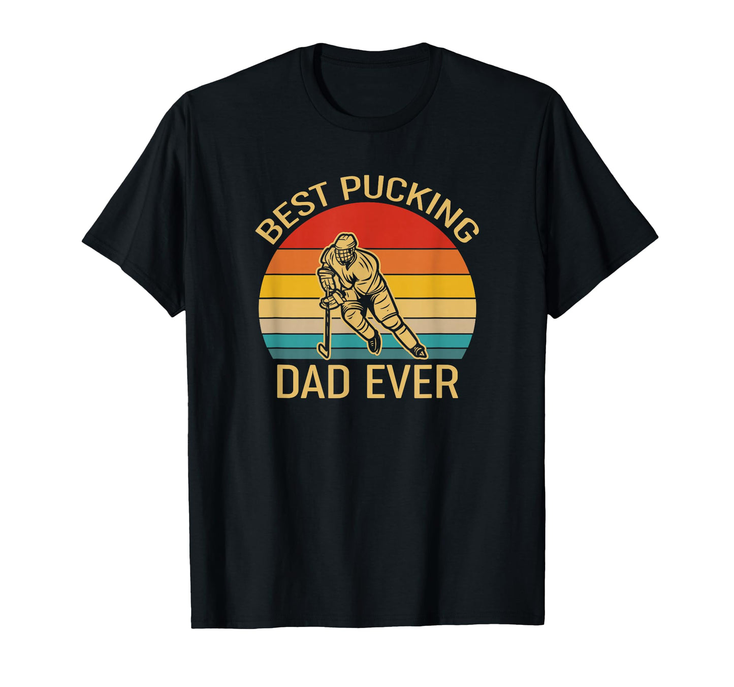 Best Pucking Dad Ever Ice Hockey Hockey T-Shirt - Custom Art Print Unisex - T-Shirt, Sweatshirt, Hoodie
