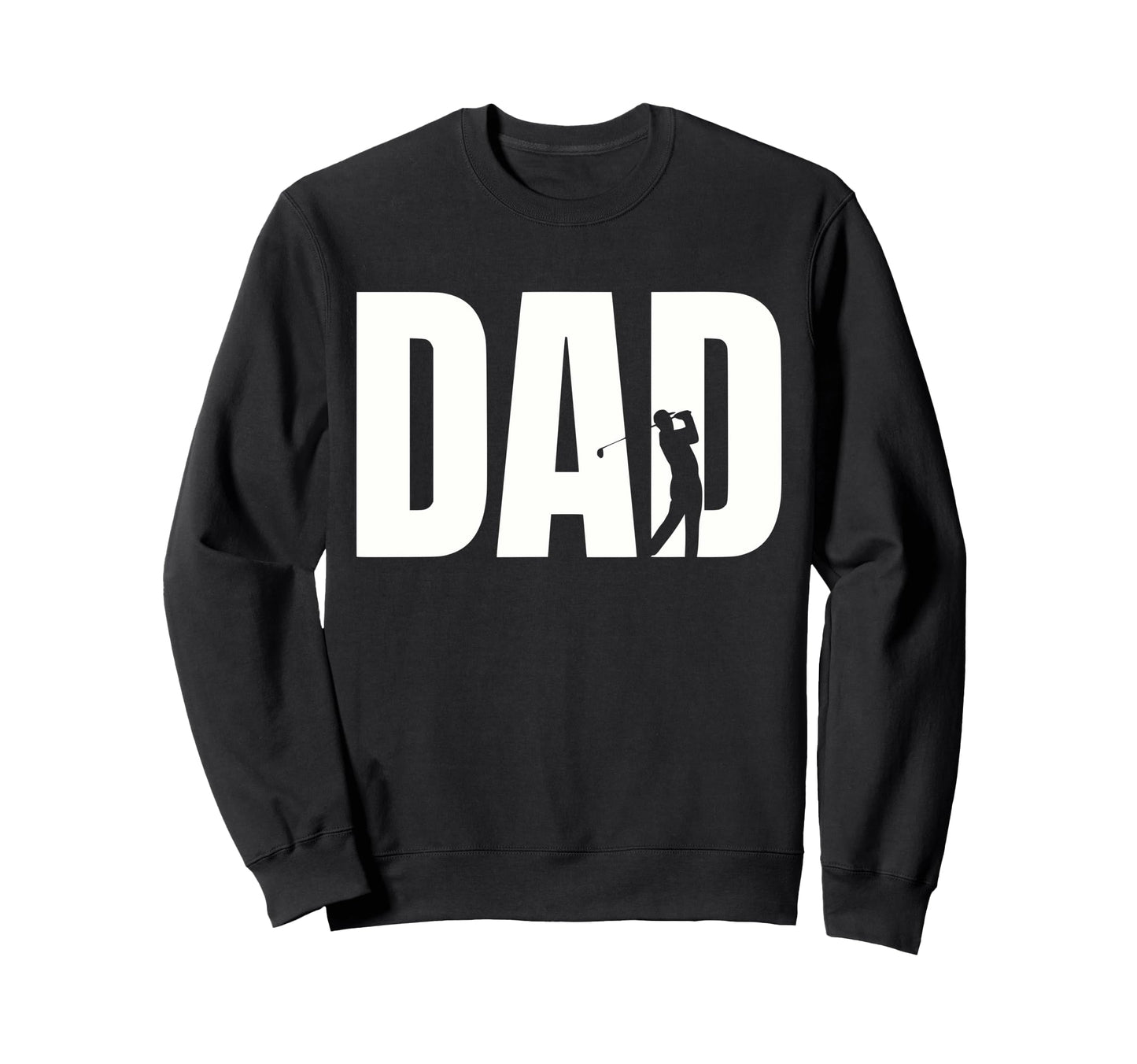 Golf Dad Fathers Day Sweatshirt - Custom Art Print for Adults - T-Shirt, Sweatshirt, Hoodie