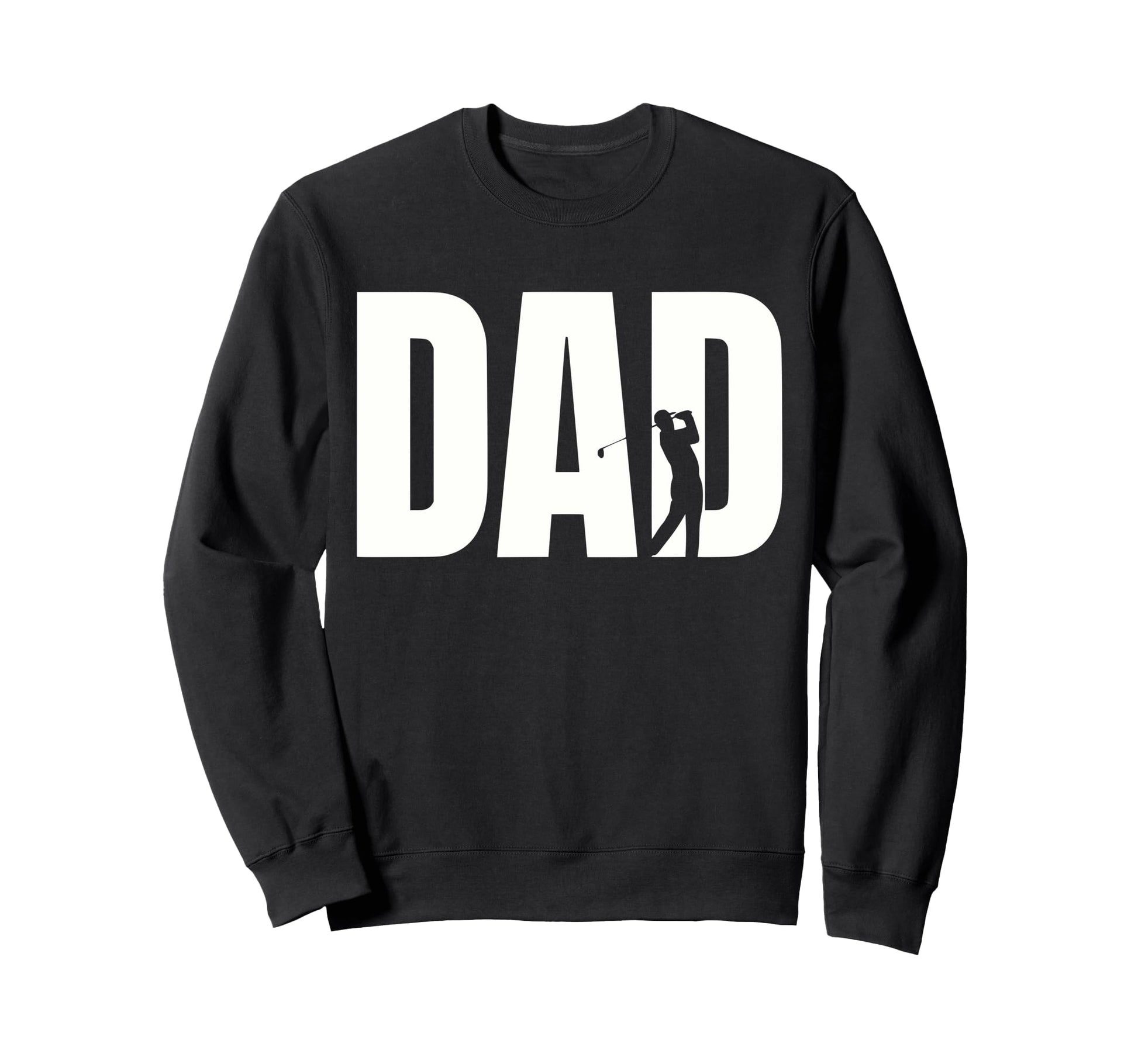 Golf Dad Fathers Day Sweatshirt - Custom Art Print for Adults - T-Shirt, Sweatshirt, Hoodie