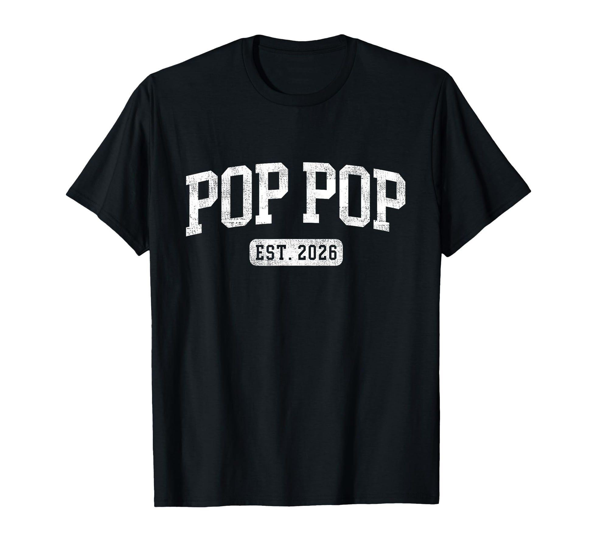 Pop Pop Est 2026 Promoted To Pop Pop T-Shirt - Trendy Graphic for Adults - T-Shirt, Sweatshirt, Hoodie